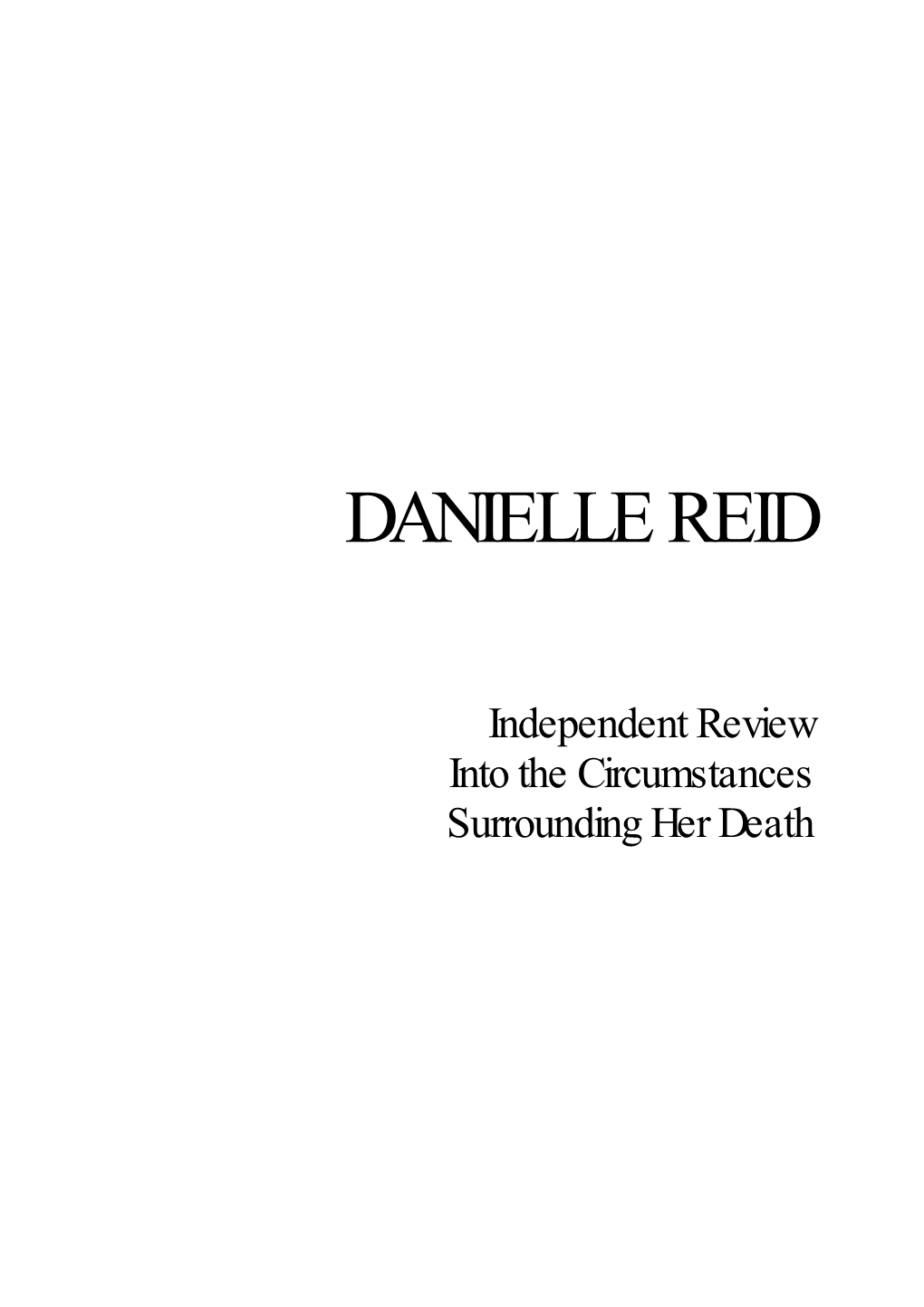 Independent Review Into the Circumstances Surrounding the Death of Danielle Reid