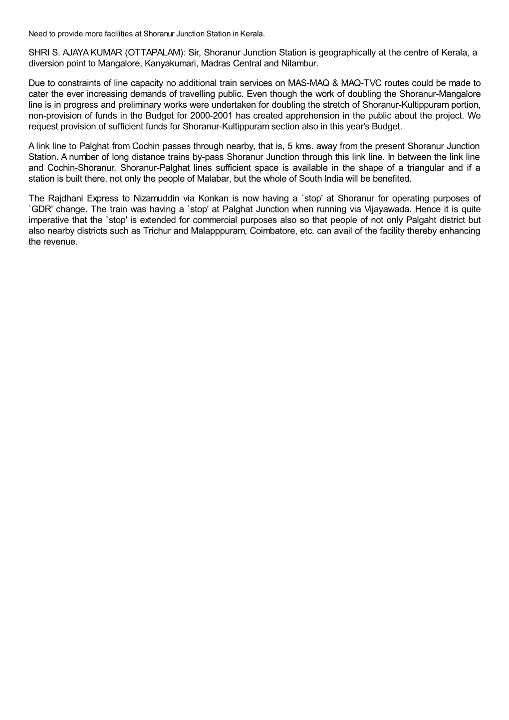 (OTTAPALAM): Sir, Shoranur Junction Station Is Geographically at the Centre of Kerala, a Diversion Point to Mangalore, Kanyakumari, Madras Central and Nilambur