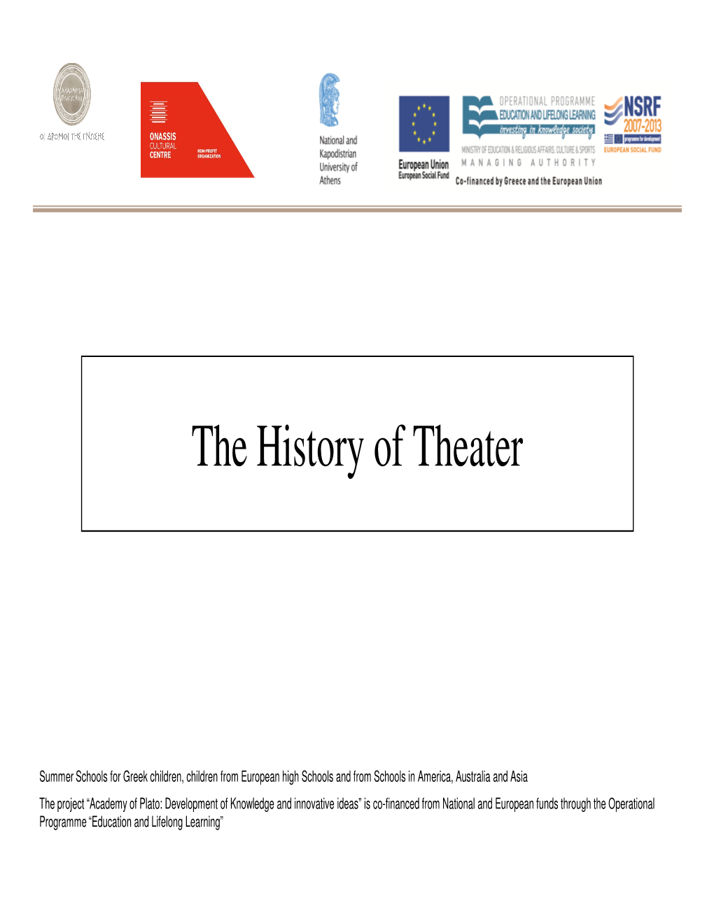 The History of Theater