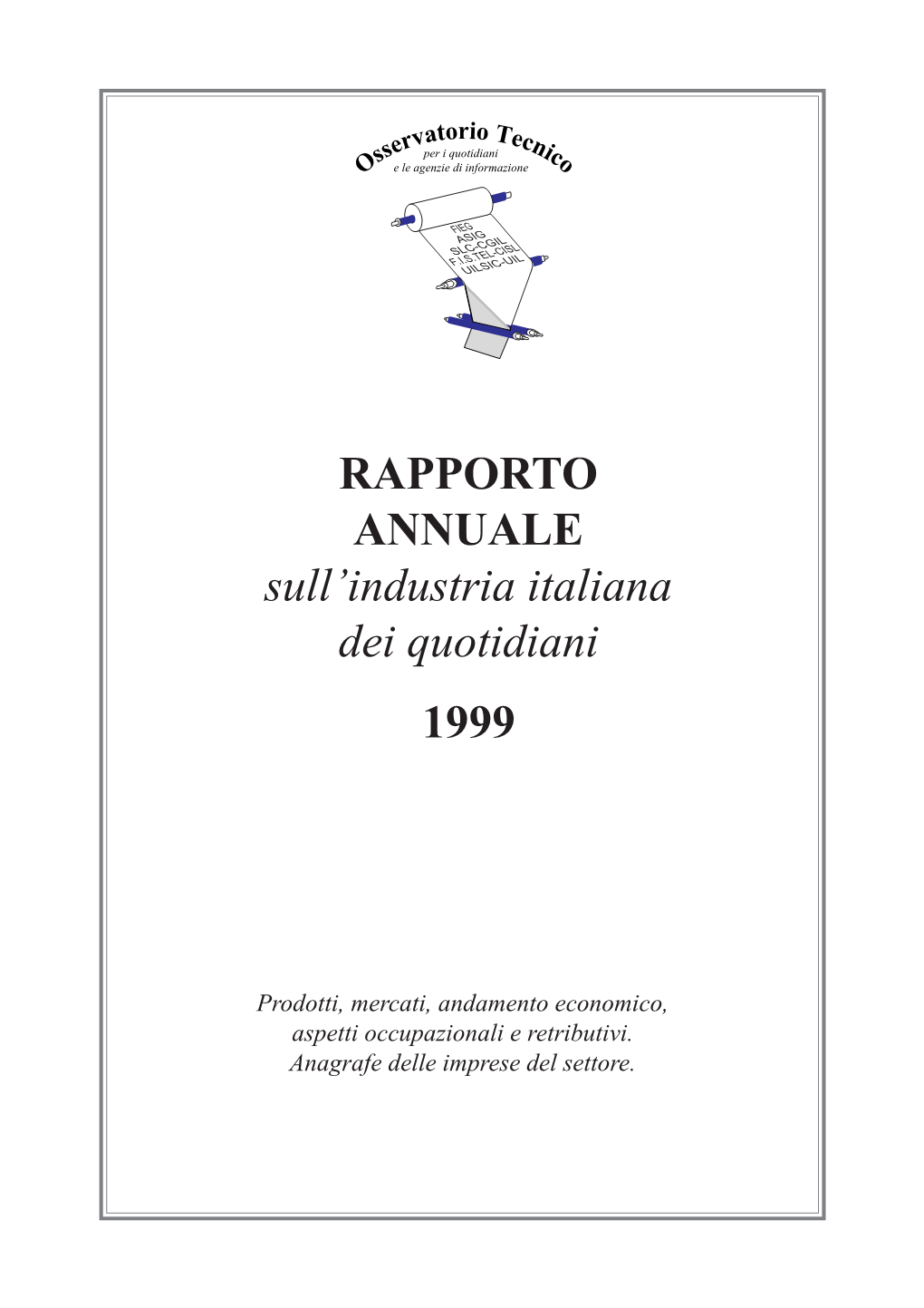 RAPPORTO ANNUALE Sull'industria Italiana Dei Quotidiani 1999
