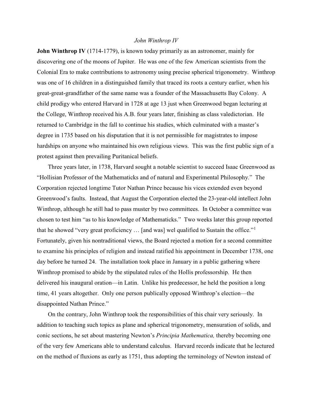 John Winthrop IV John Winthrop IV (1714-1779), Is Known Today Primarily As an Astronomer, Mainly for Discovering One of the Moons of Jupiter