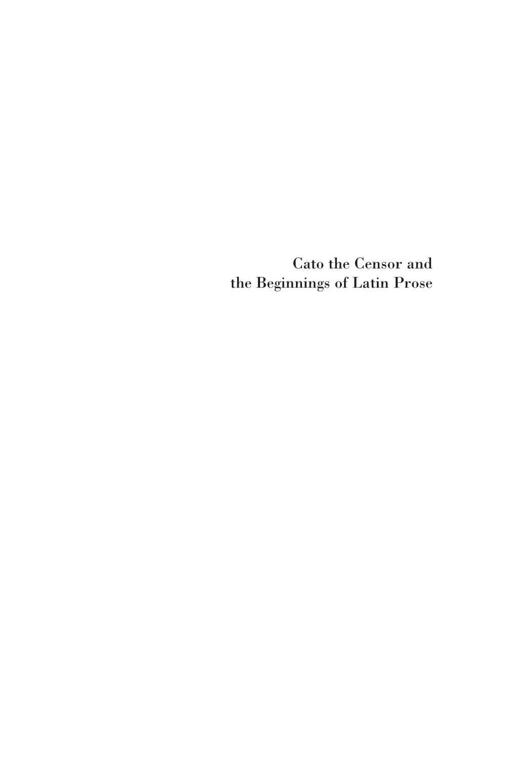 Cato the Censor and the Beginnings of Latin Prose