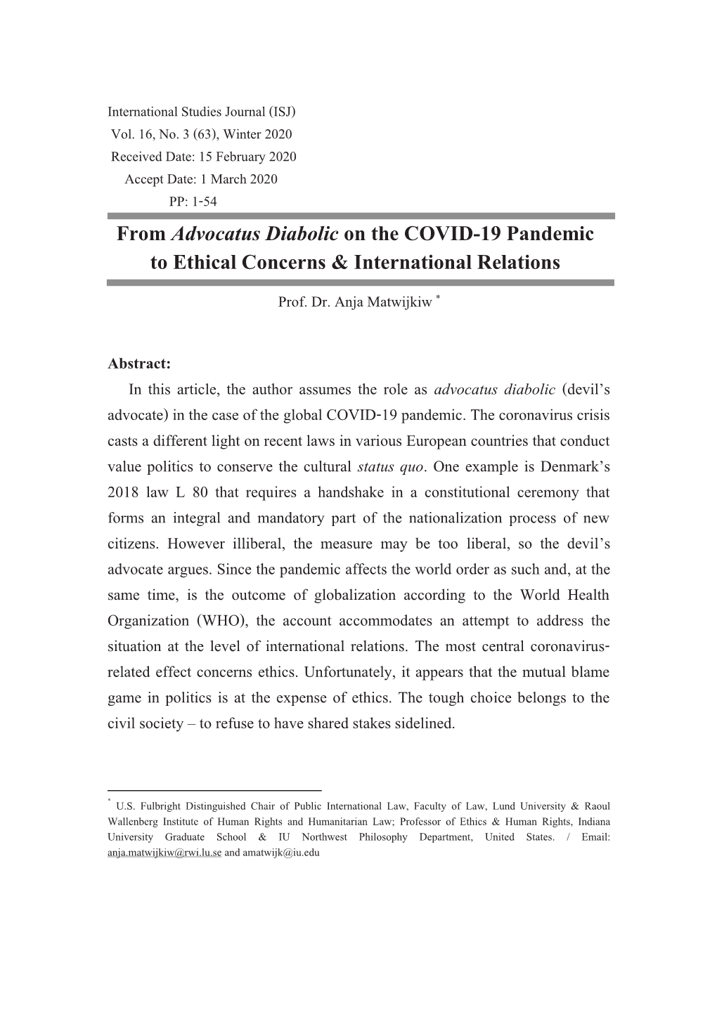 Abstract: in This Article, the Author Assumes the Role As Advocatus Diabolic (Devil’S Advocate) in the Case of the Global COVID-19 Pandemic