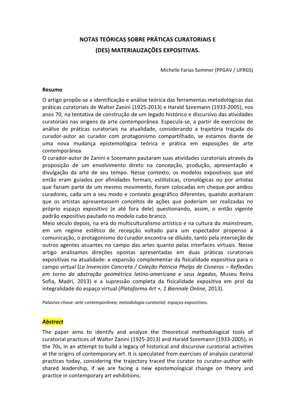 Notas Teóricas Sobre Práticas Curatoriais E (Des) Materializações Expositivas