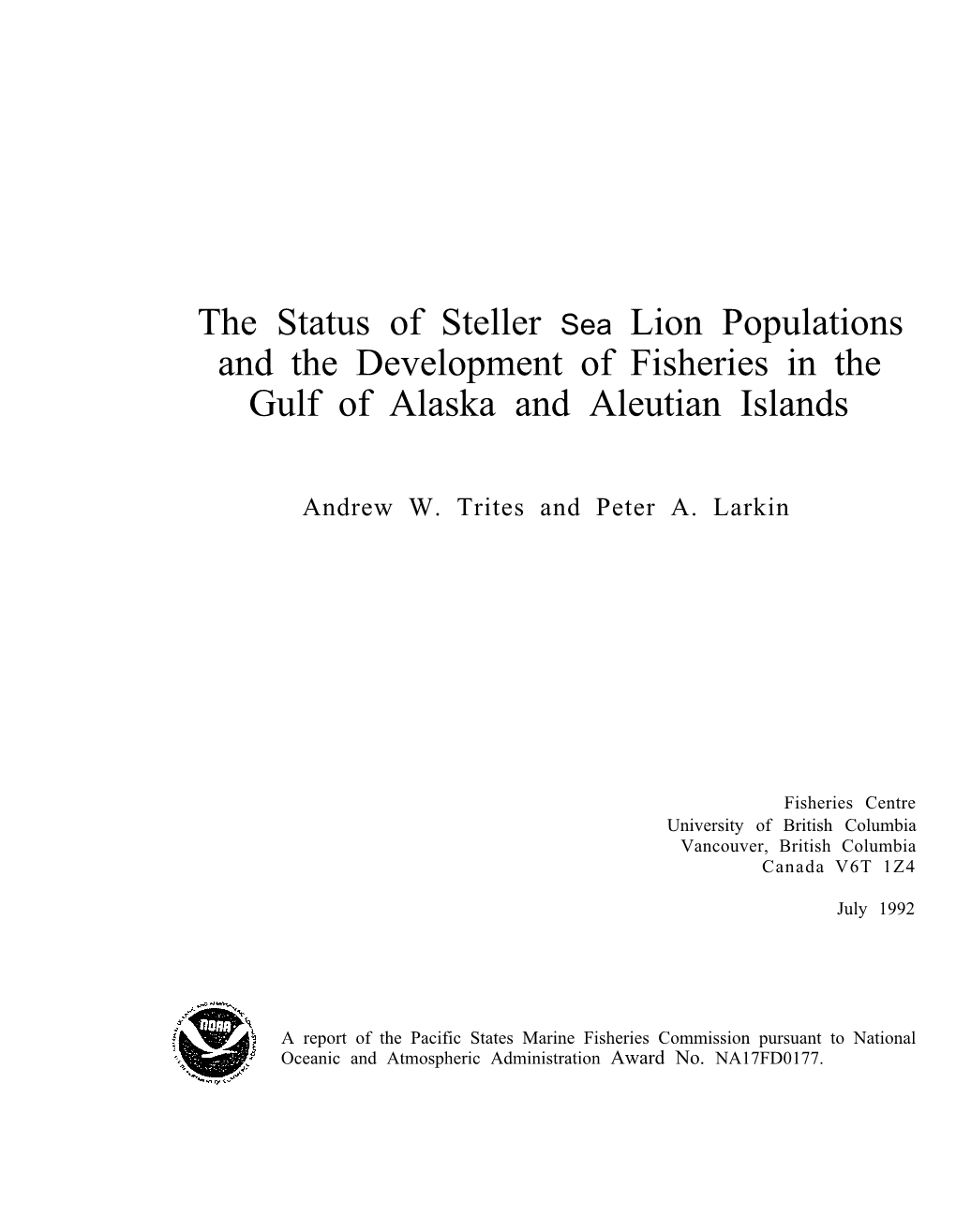 The Status of Steller Sea Lion Populations and the Development of Fisheries in the Gulf of Alaska and Aleutian Islands