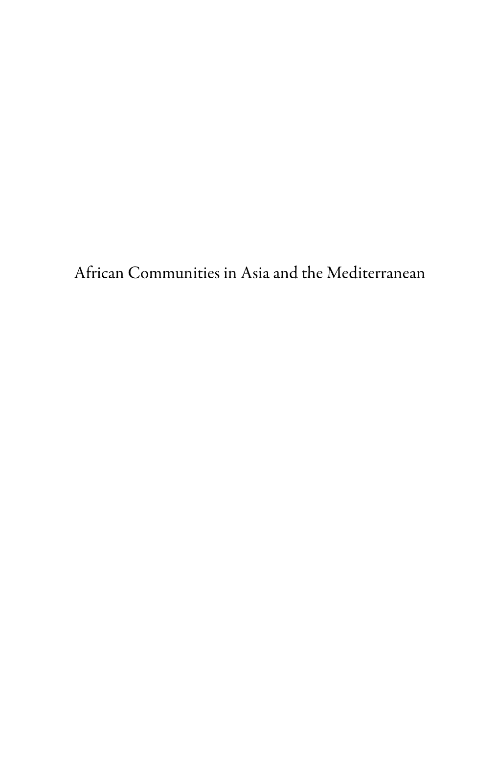 African Communities in Asia and the Mediterranean the Harriet Tubman Series on the African Diaspora