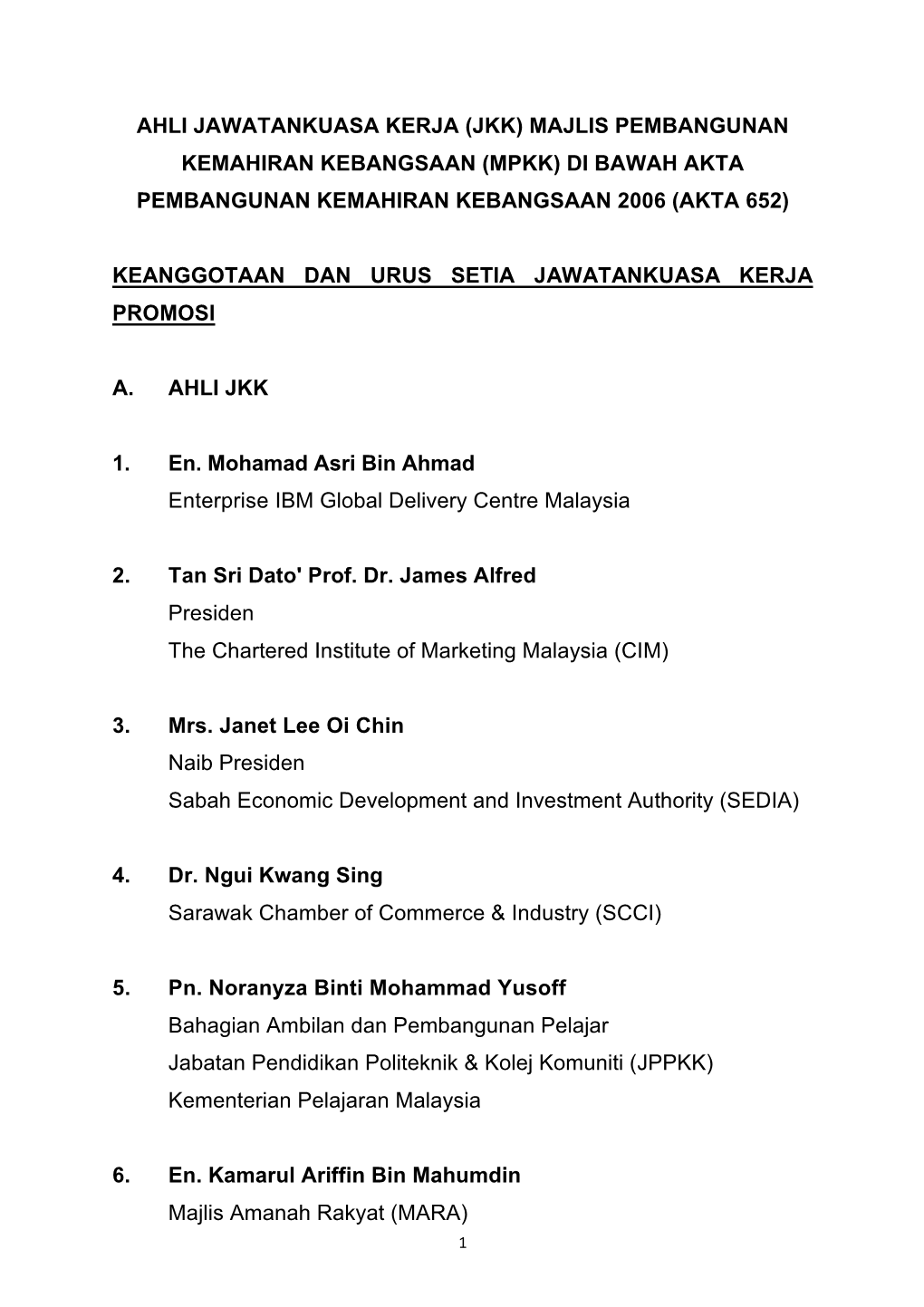 Jkk) Majlis Pembangunan Kemahiran Kebangsaan (Mpkk) Di Bawah Akta Pembangunan Kemahiran Kebangsaan 2006 (Akta 652