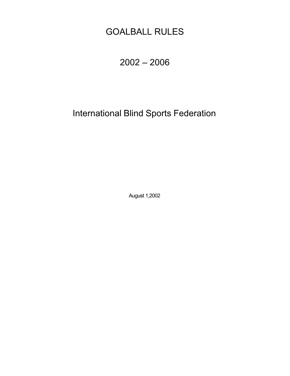 GOALBALL RULES 2002 – 2006 International Blind Sports Federation