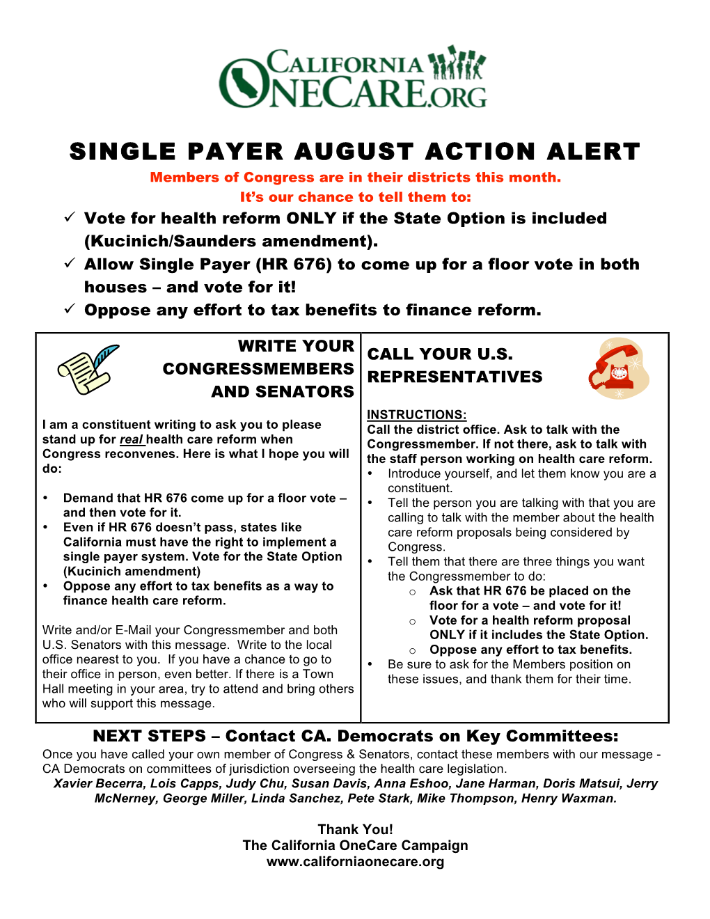 SINGLE PAYER AUGUST ACTION ALERT Members of Congress Are in Their Districts This Month