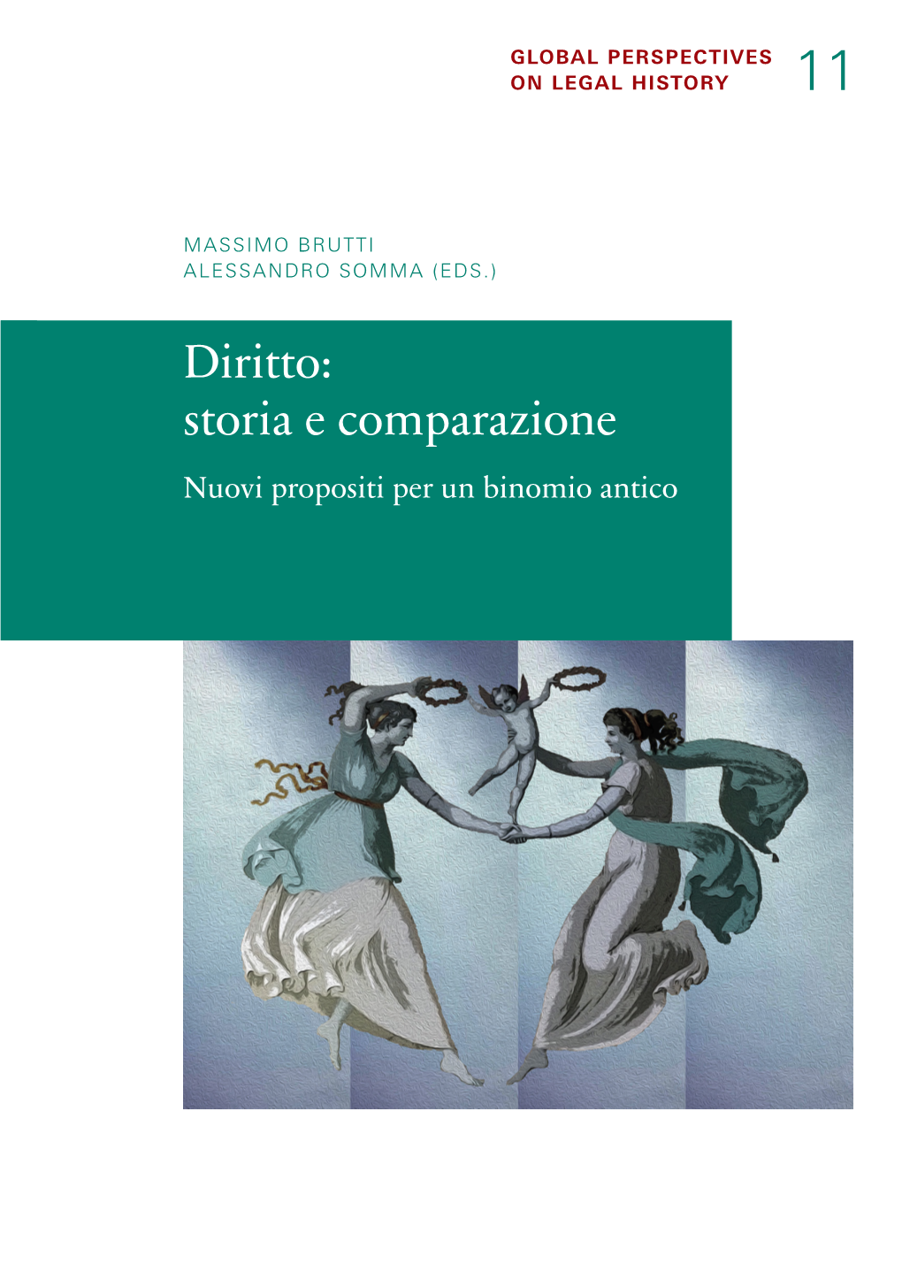 Diritto: Storia E Comparazione Nuovi Propositi Per Un Binomio Antico