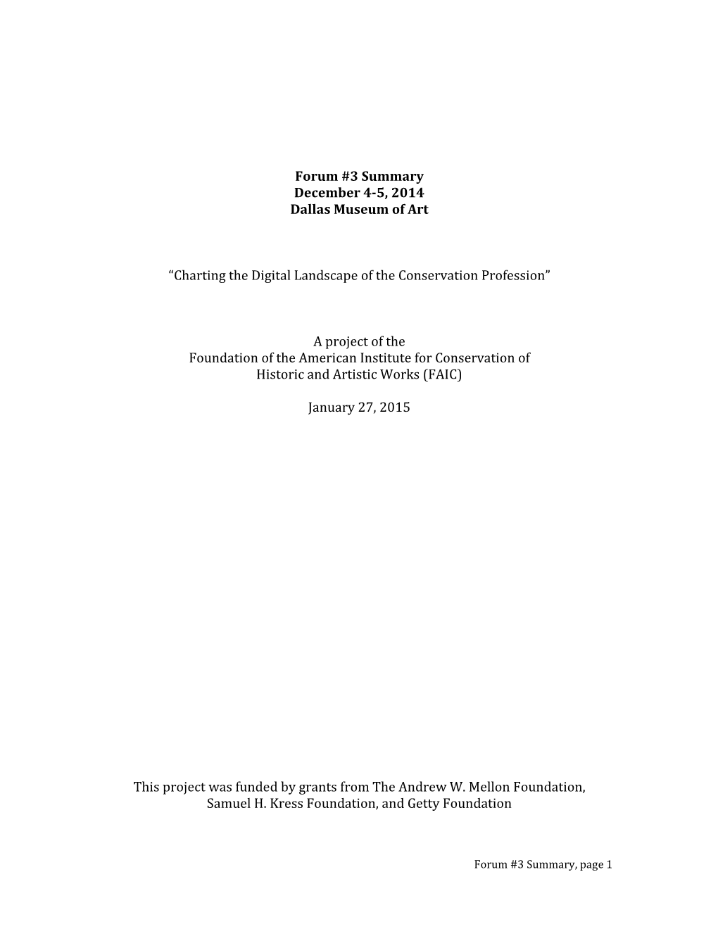 Forum #3 Summary December 4-5, 2014 Dallas Museum of Art “Charting the Digital Landscape of the Conservation Profession”