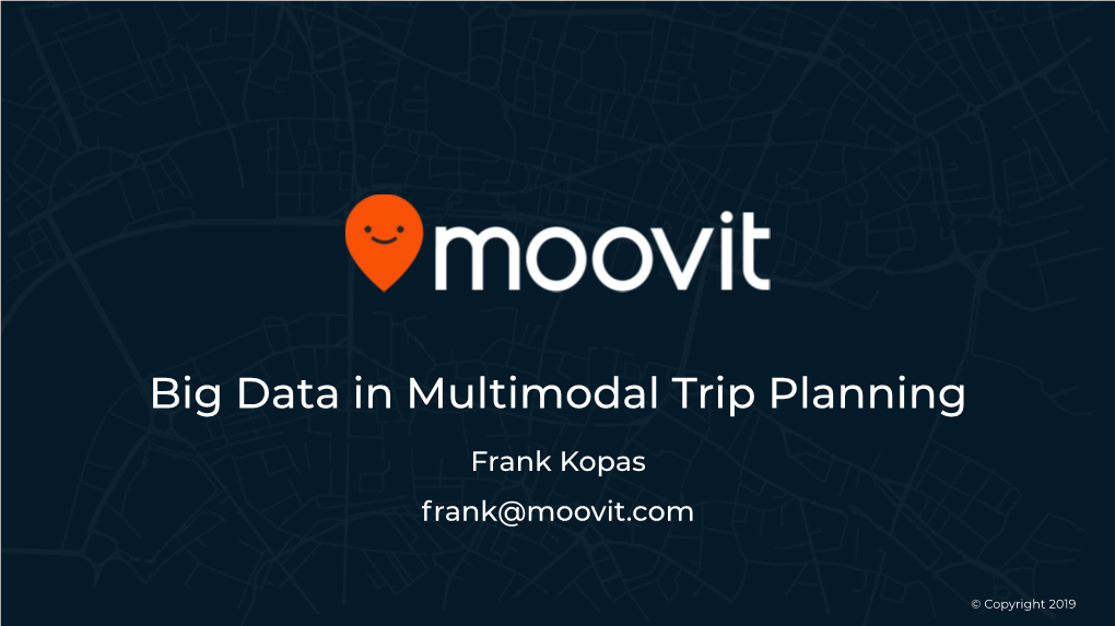 Big Data in Multimodal Trip Planning – Frank Kopas of Moovit