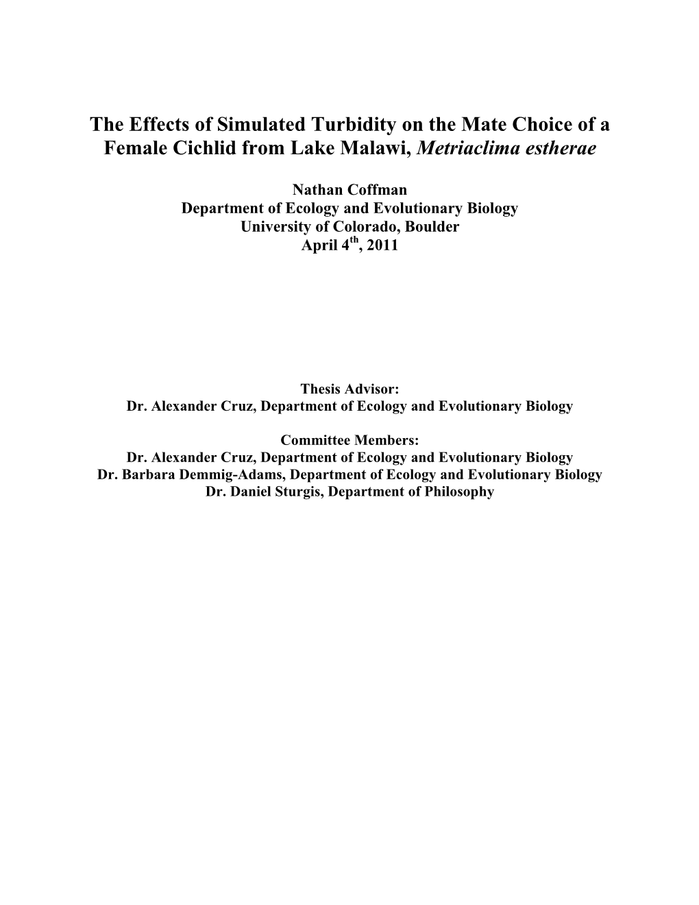 The Effects of Simulated Turbidity on the Mate Choice of a Female Cichlid from Lake Malawi, Metriaclima Estherae