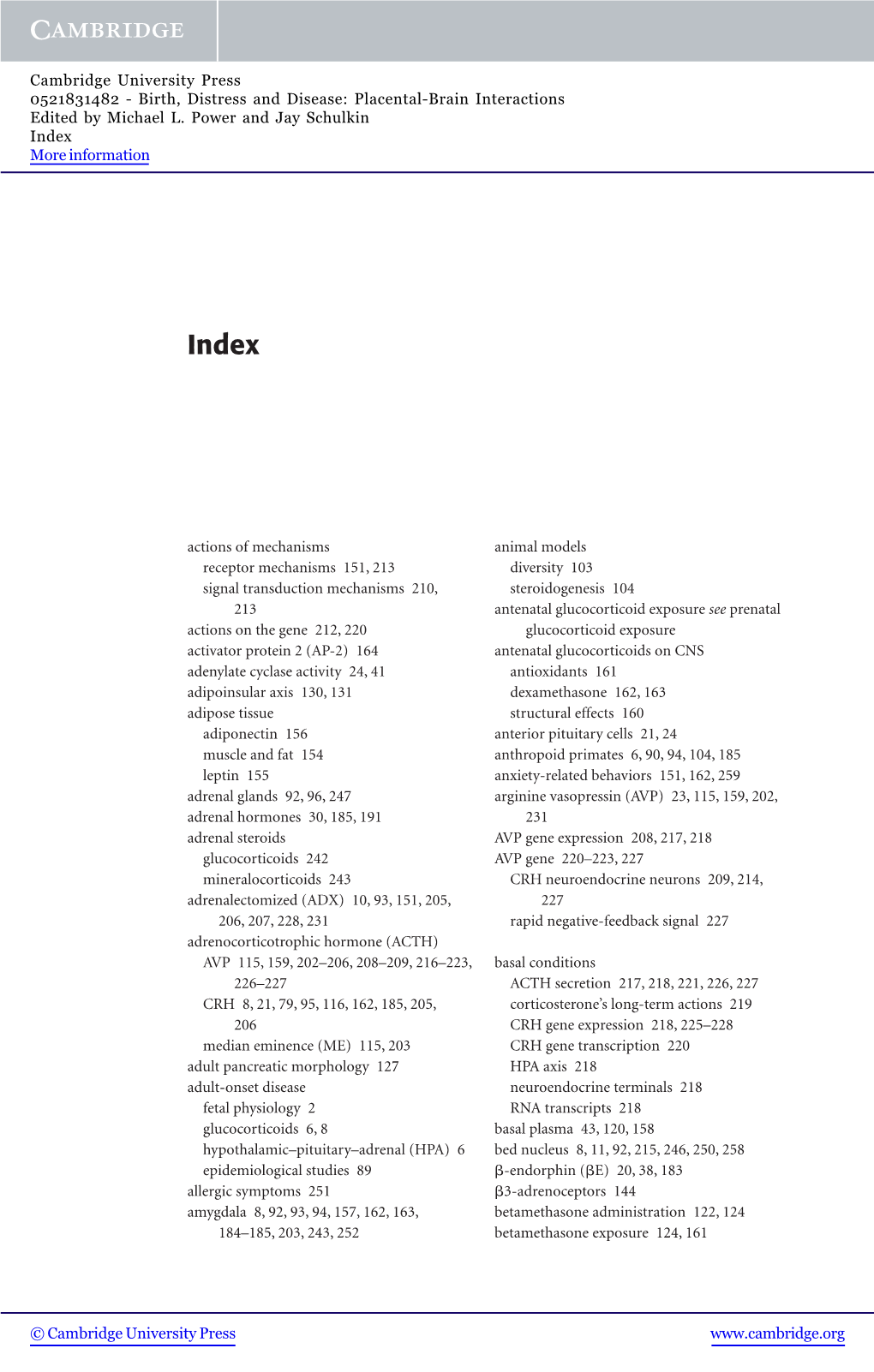 Actions of Mechanisms Receptor Mechanisms 151, 213 Signal