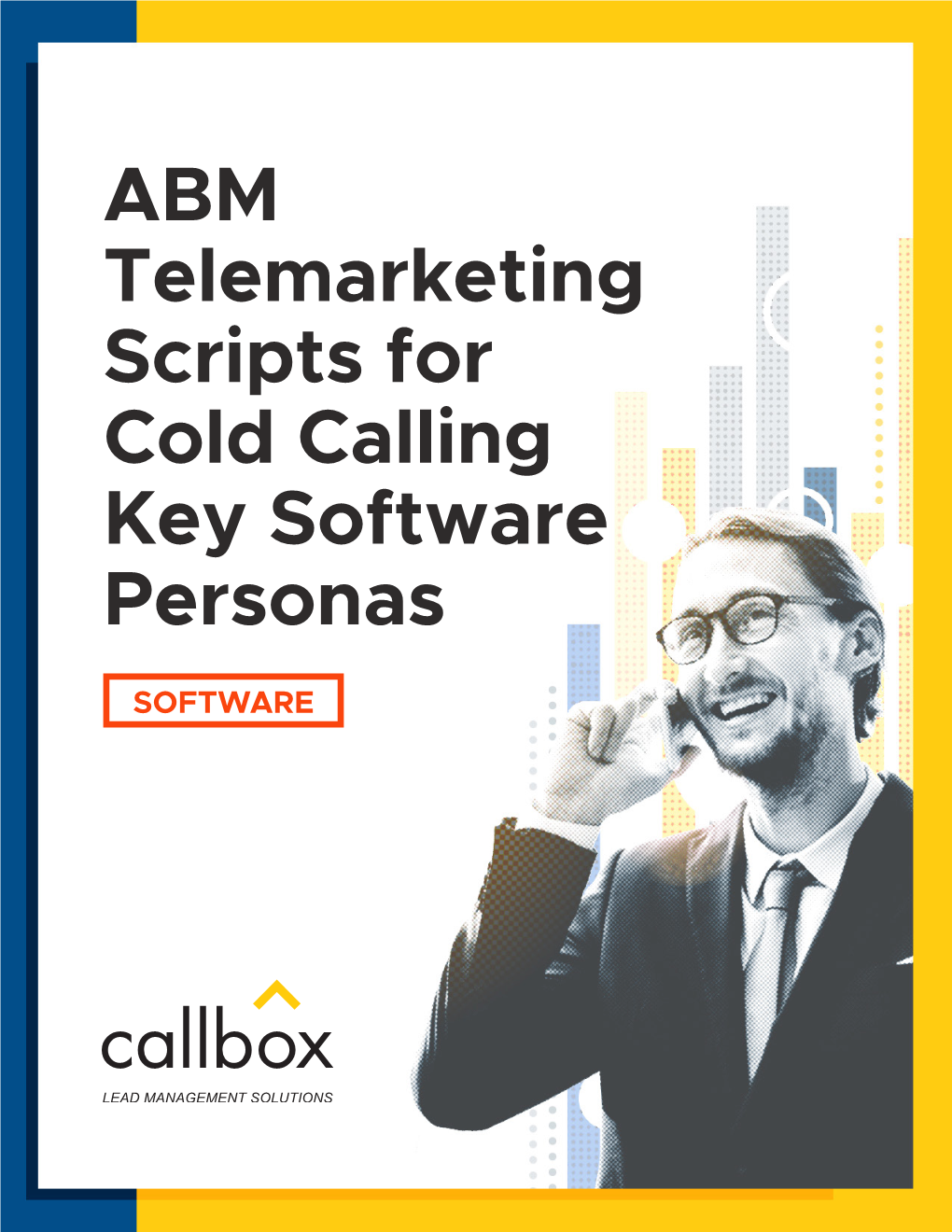 ABM Telemarketing Scripts for Cold Calling Key Software Personas