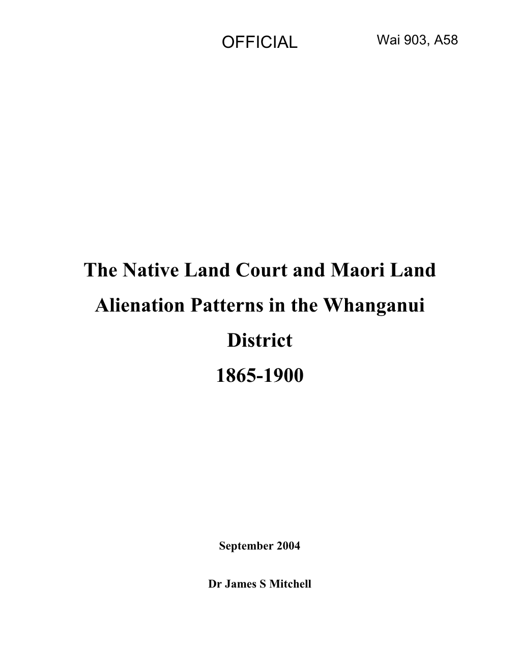 The Native Land Court and Maori Land Alienation Patterns in the Whanganui District 1865-1900