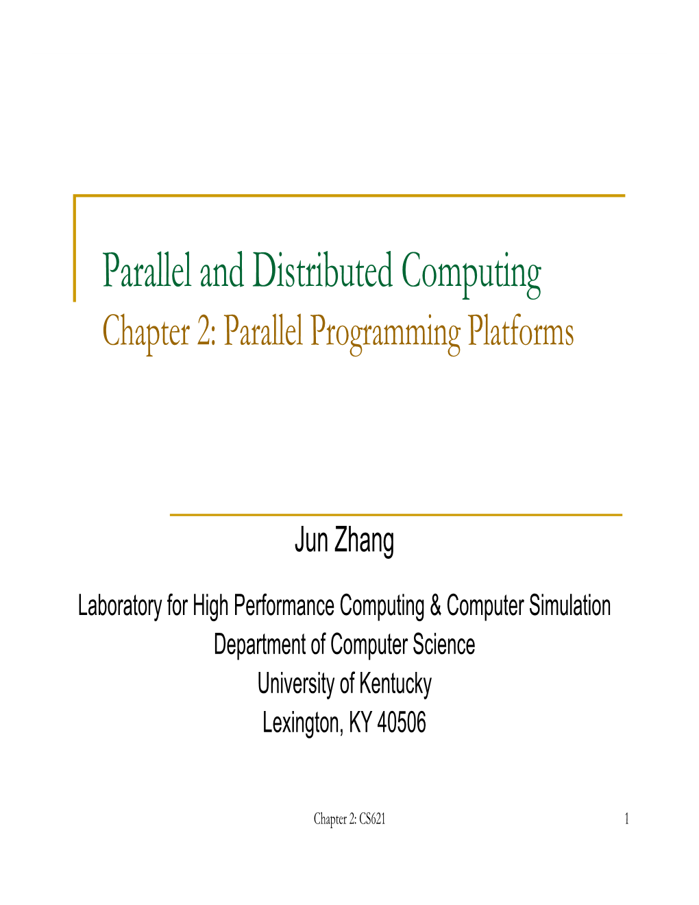 Parallel and Distributed Computing Chapter 2: Parallel Programming Platforms