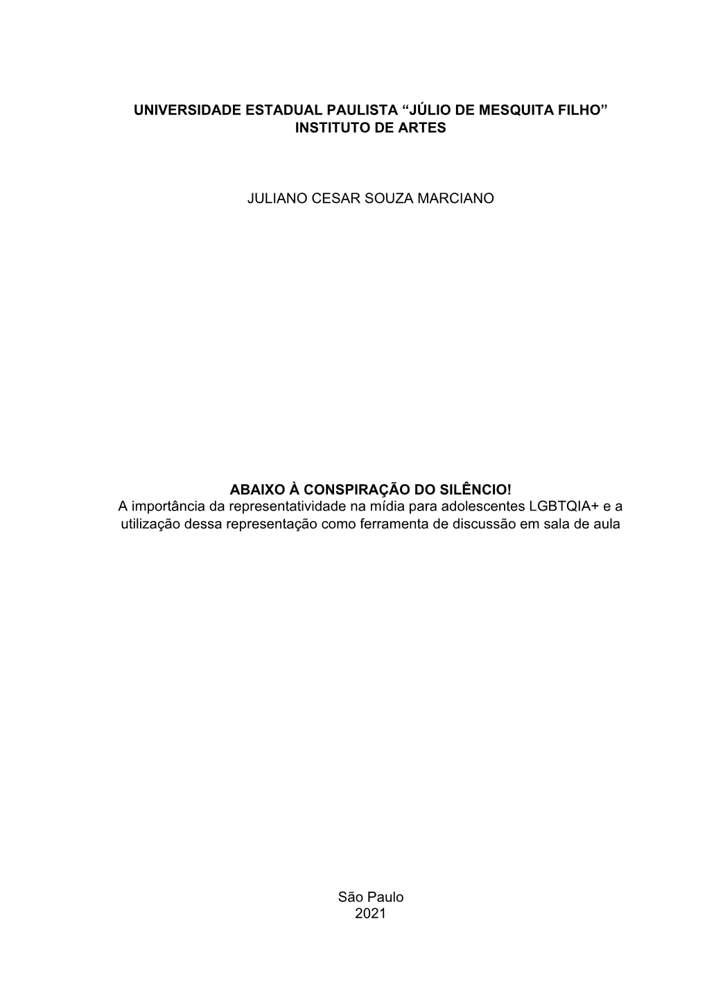 Universidade Estadual Paulista “Júlio De Mesquita Filho” Instituto De Artes Juliano Cesar Souza Marciano Abaixo À Conspira