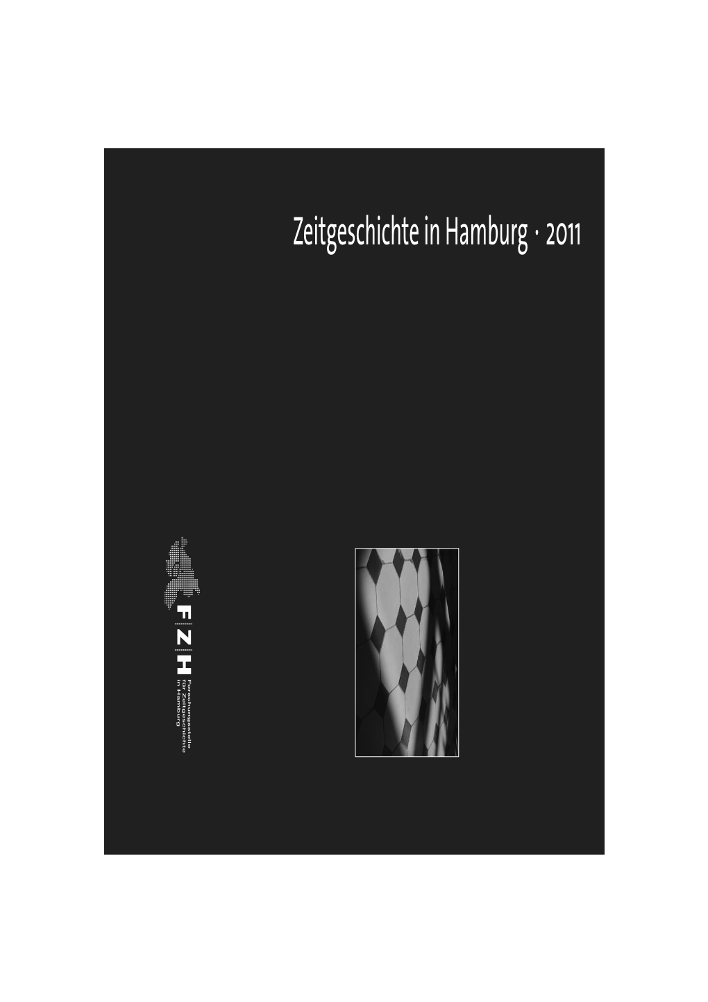 Zeitgeschichte in Hamburg · 2011 ZEITGESCHICHTE in HAMBURG /011 1