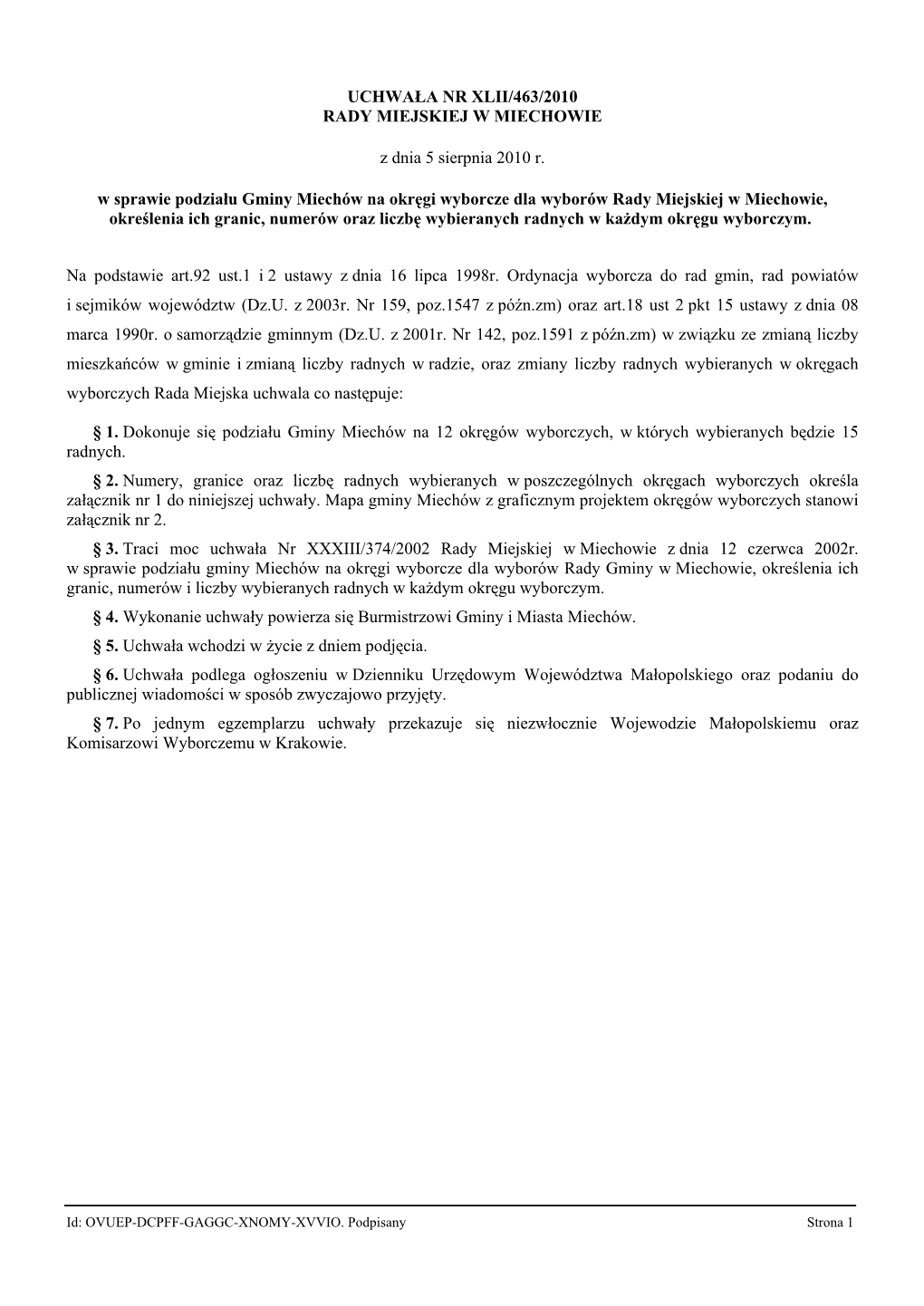 UCHWAŁA NR XLII/463/2010 RADY MIEJSKIEJ W MIECHOWIE Z Dnia 5 Sierpnia 2010 R. W Sprawie Podziału Gminy Miechów Na Okręgi