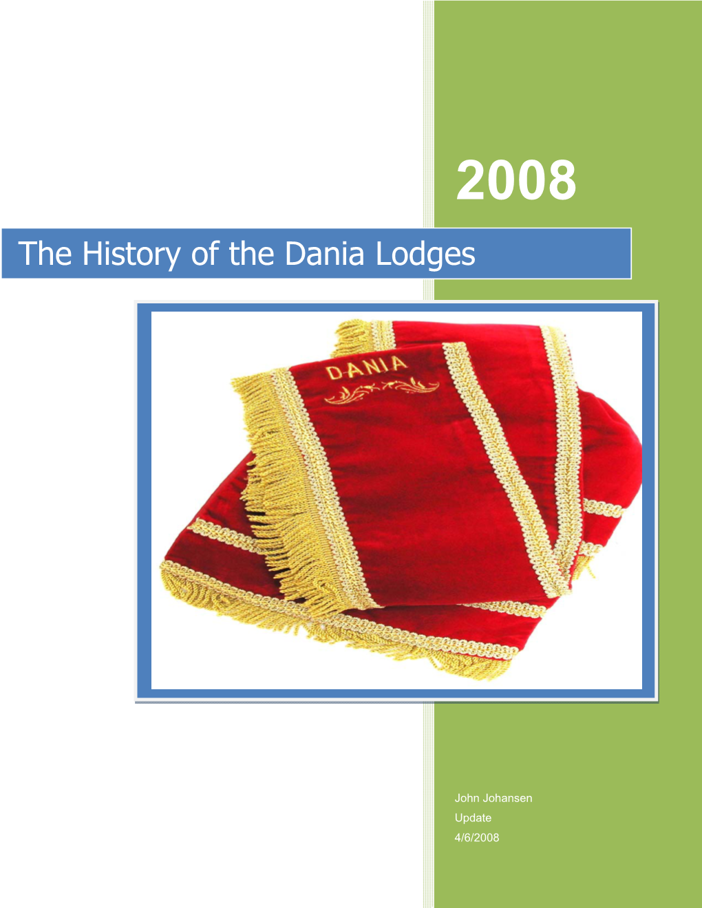 The History of the Dania Lodges