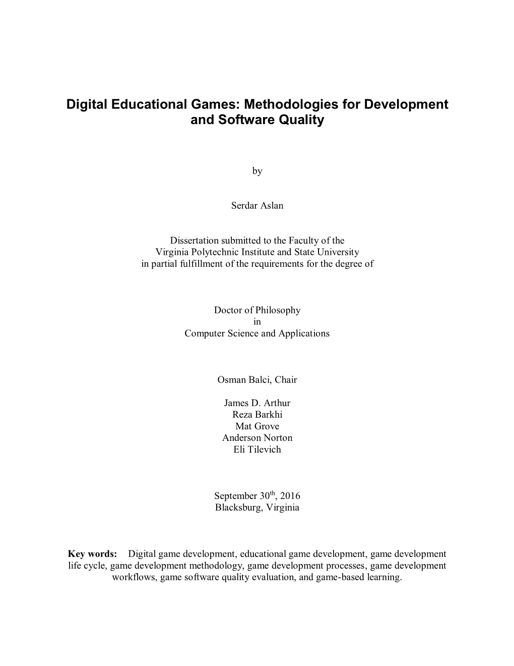 Digital Educational Game Development Methodology) and IDEALLY (Digital Educational Game Software Quality Evaluation Methodology)