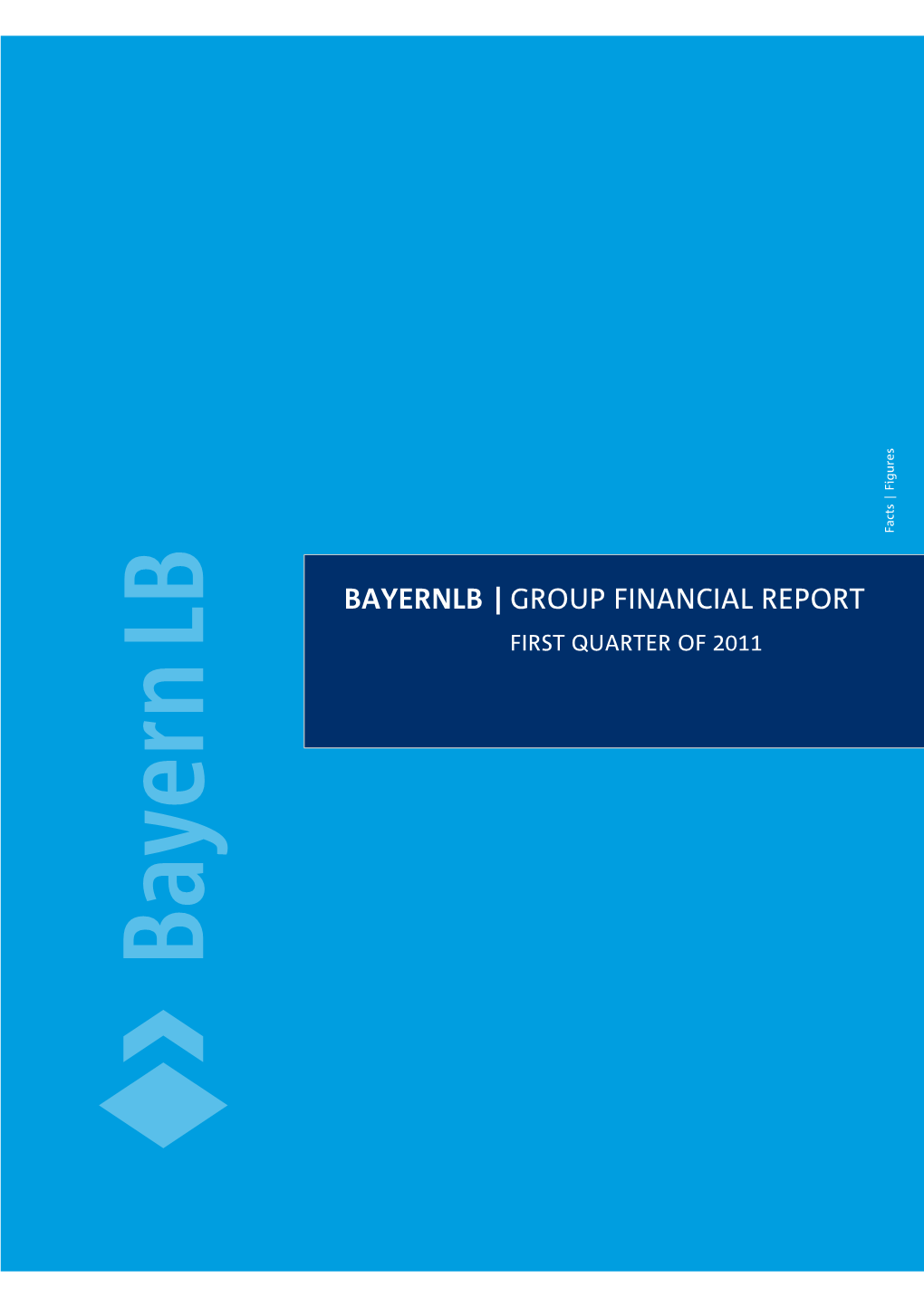 Geschäftsbericht 2010 Konzernabschluss Bayernlb | Group