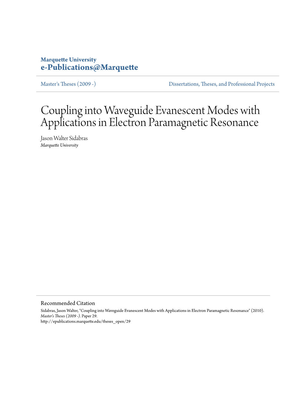 Coupling Into Waveguide Evanescent Modes with Applications in Electron Paramagnetic Resonance Jason Walter Sidabras Marquette University