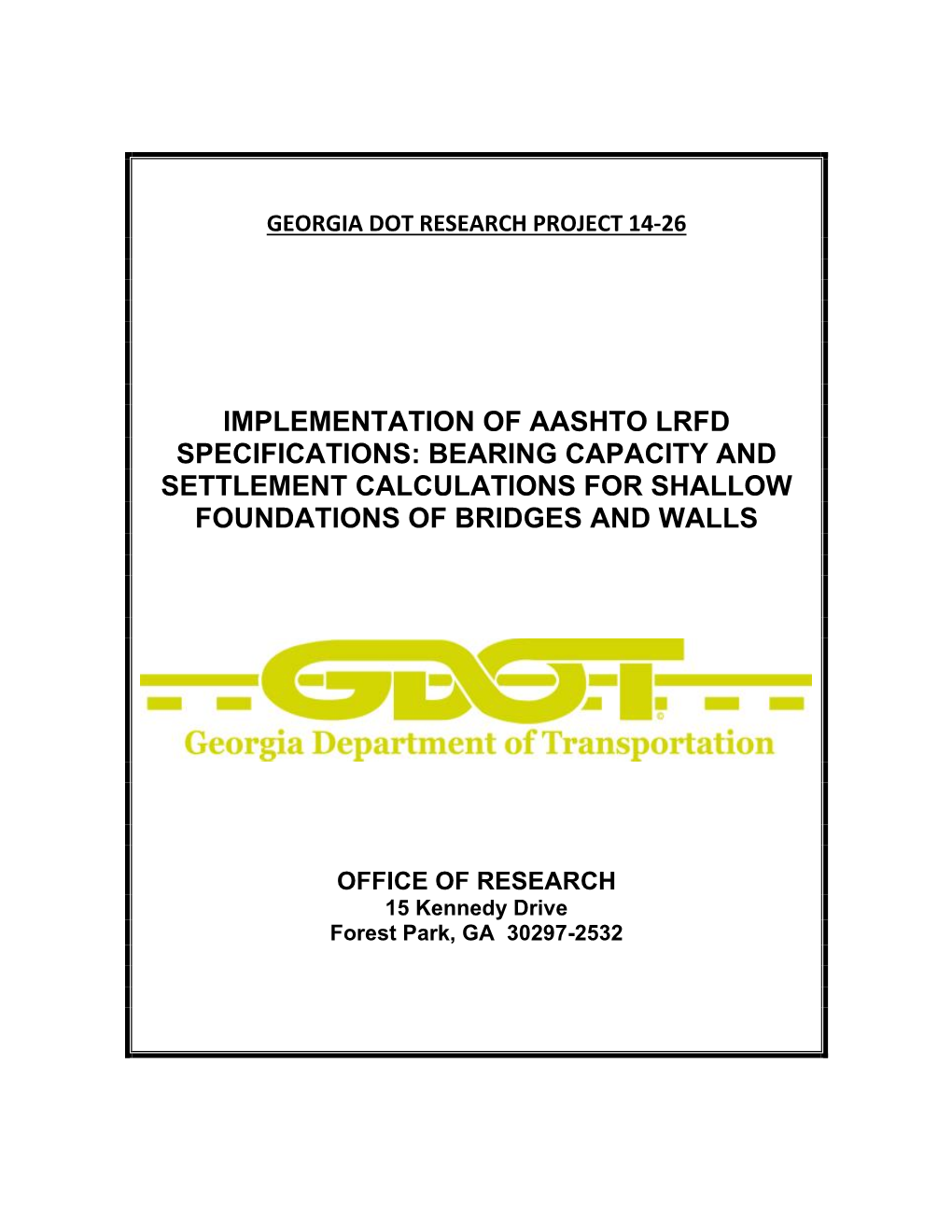 Implementation of Aashto Lrfd Specifications: Bearing Capacity and Settlement Calculations for Shallow Foundations of Bridges and Walls