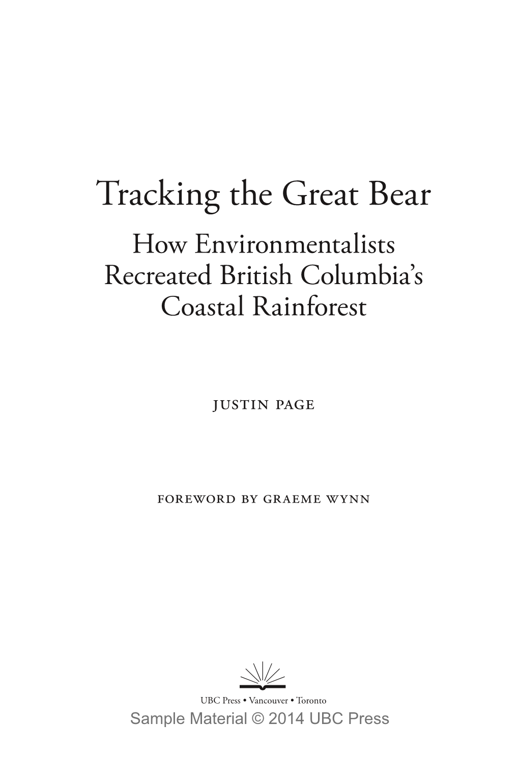 Tracking the Great Bear How Environmentalists Recreated British Columbia’S Coastal Rainforest