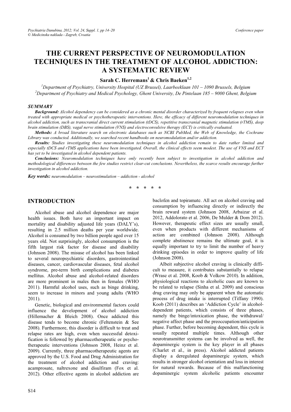 THE CURRENT PERSPECTIVE of NEUROMODULATION TECHNIQUES in the TREATMENT of ALCOHOL ADDICTION: a SYSTEMATIC REVIEW Sarah C