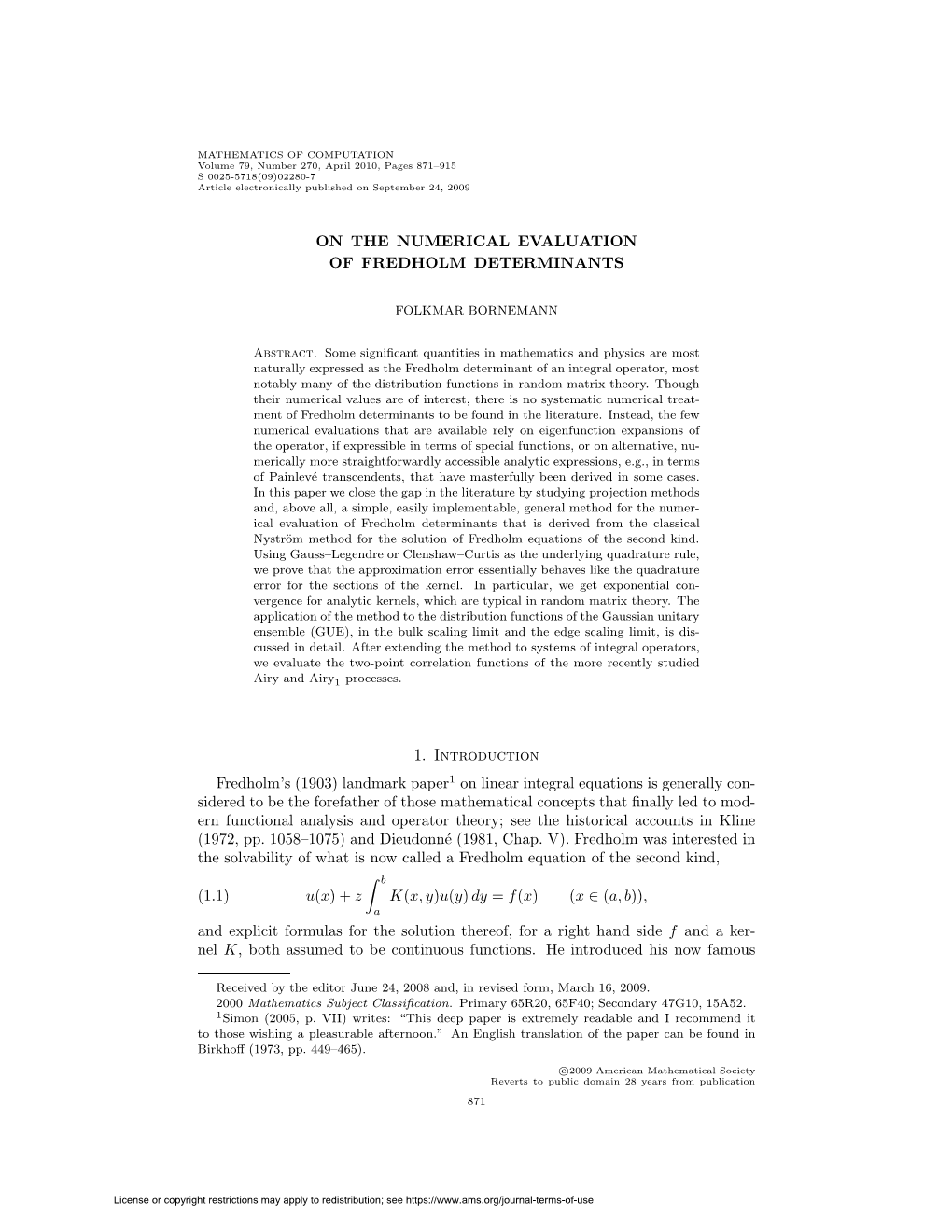 On the Numerical Evaluation of Fredholm Determinants 1