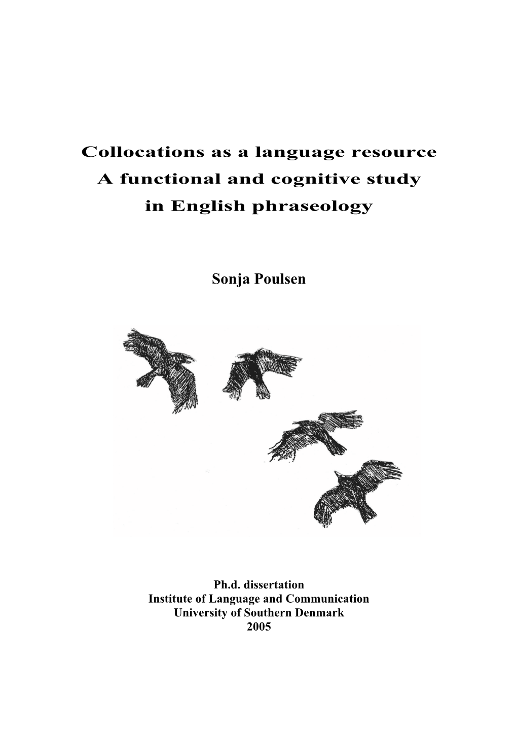 Collocations As a Language Resource a Functional and Cognitive Study in English Phraseology