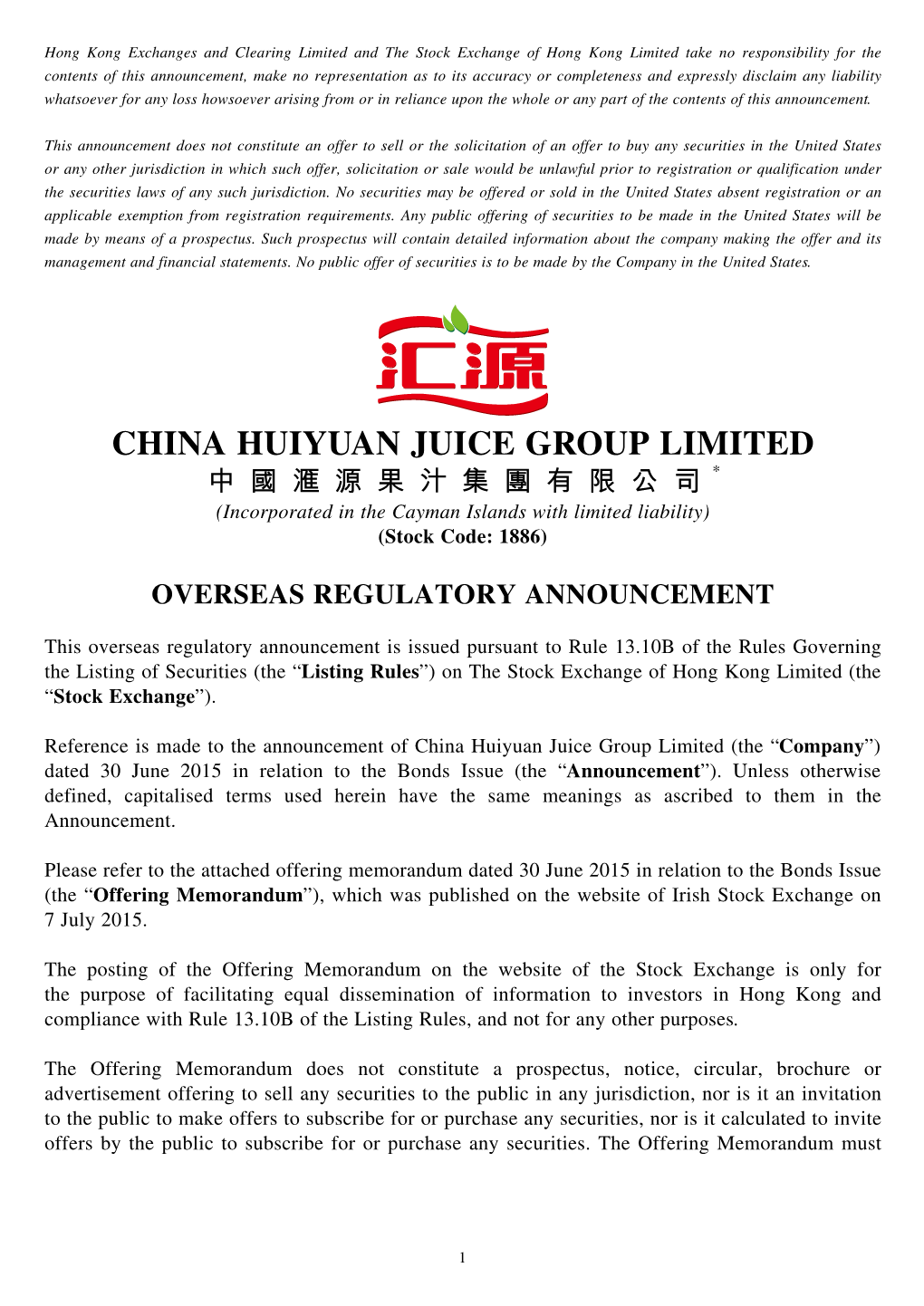 CHINA HUIYUAN JUICE GROUP LIMITED 中國滙源果汁集團有限公司* (Incorporated in the Cayman Islands with Limited Liability) (Stock Code: 1886)