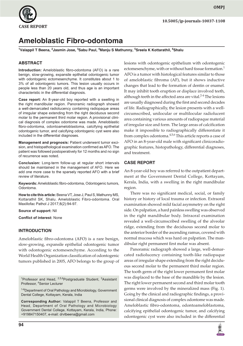 Ameloblastic Fibro-Odontoma 1Valappil T Beena, 2Jasmin Jose, 3Sabu Paul, 4Manju S Mathunny, 5Sreela K Kottarathil, 6Shalu