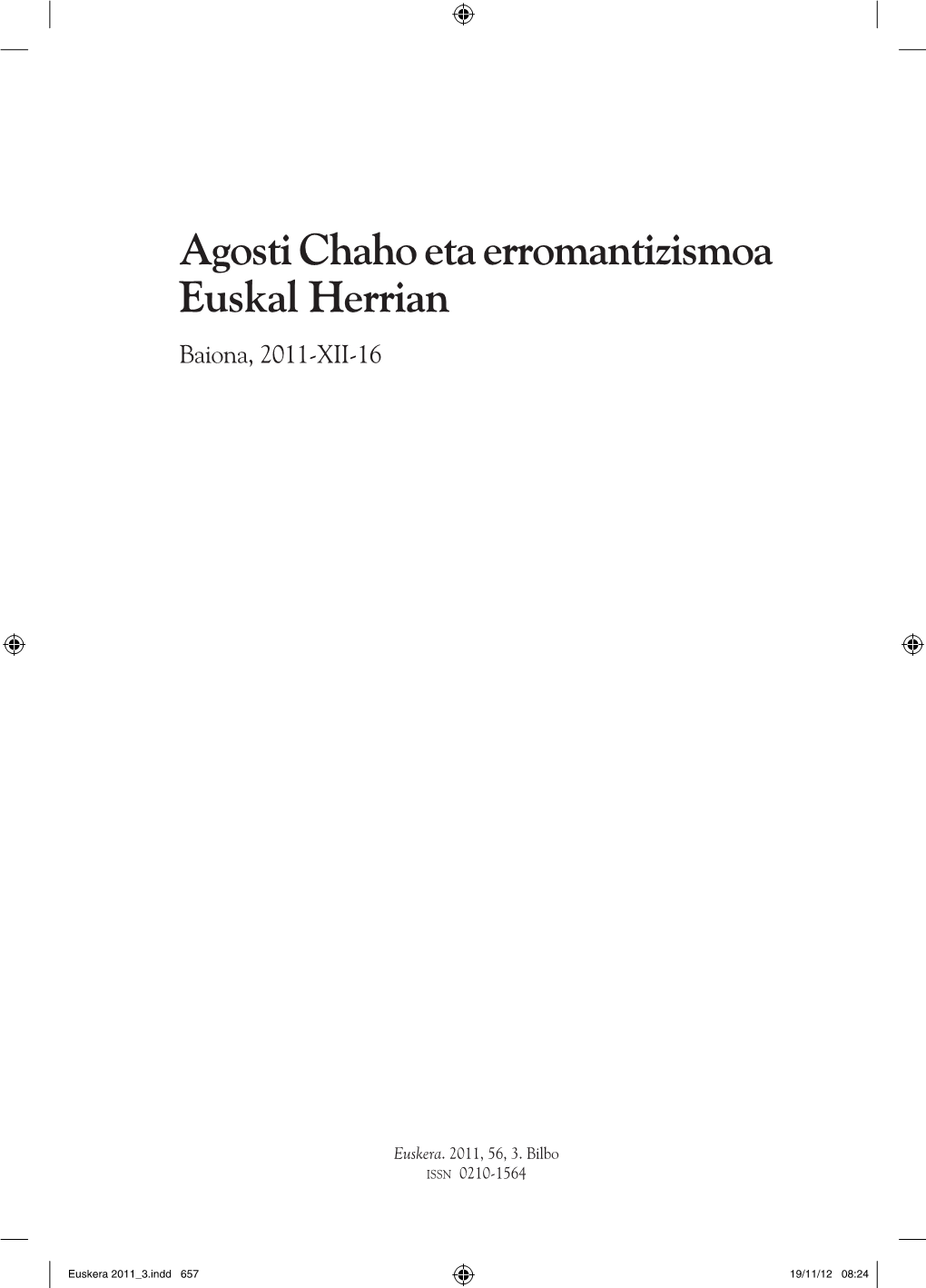 Agosti Chaho Eta Erromantizismoa Euskal Herrian Baiona, 2011-XII-16