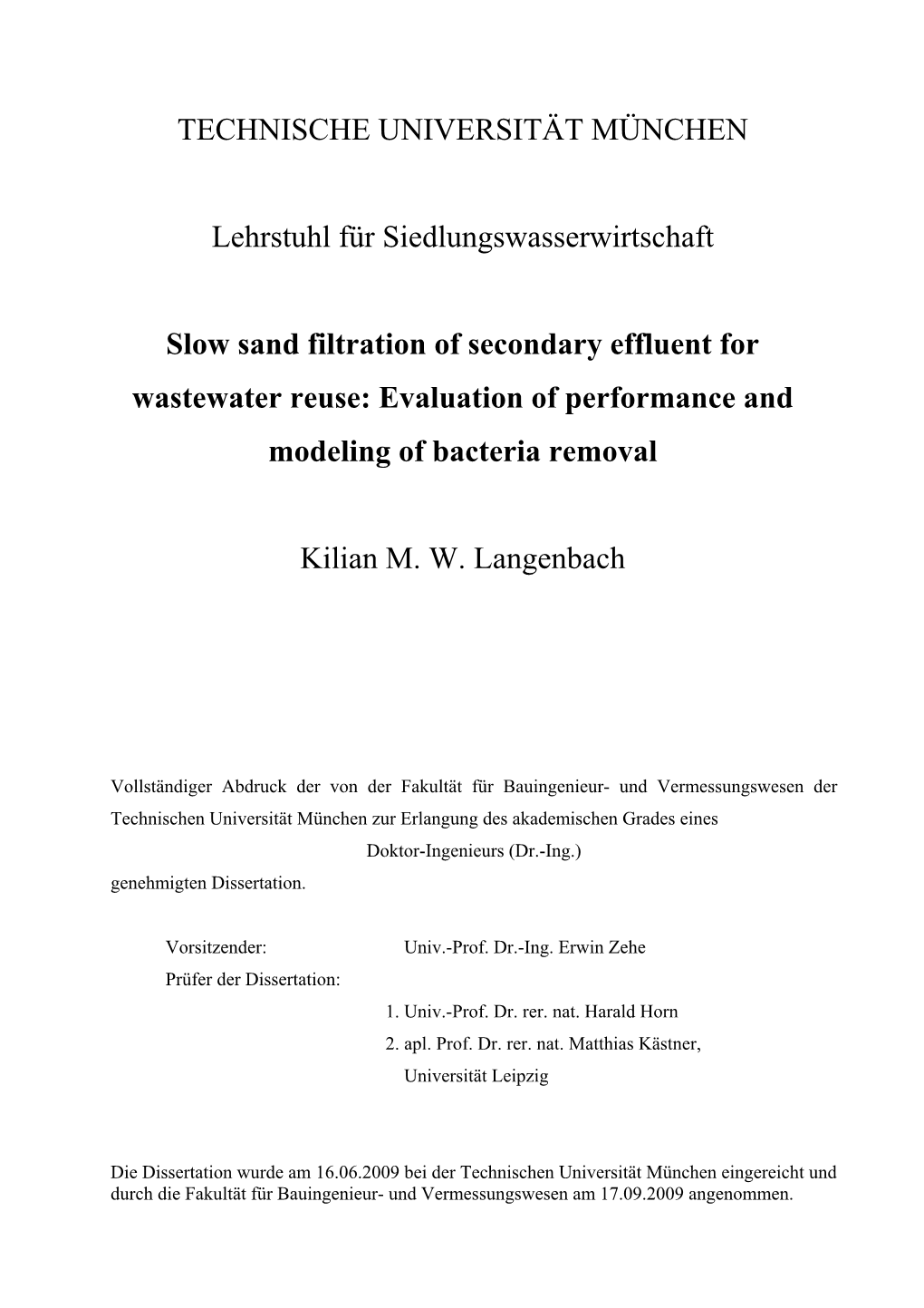 TECHNISCHE UNIVERSITÄT MÜNCHEN Lehrstuhl Für Siedlungswasserwirtschaft Slow Sand Filtration of Secondary Effluent for Wastewa