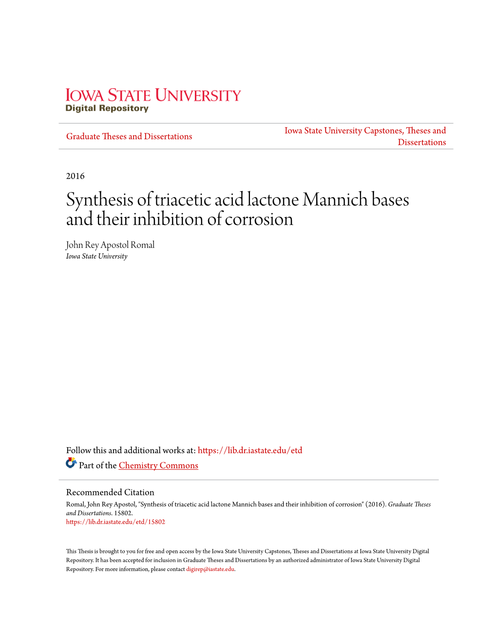 Synthesis of Triacetic Acid Lactone Mannich Bases and Their Inhibition of Corrosion John Rey Apostol Romal Iowa State University