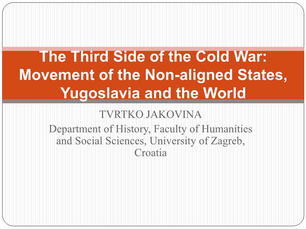 The Third Side of the Cold War: Movement of the Non-Aligned States, Yugoslavia And