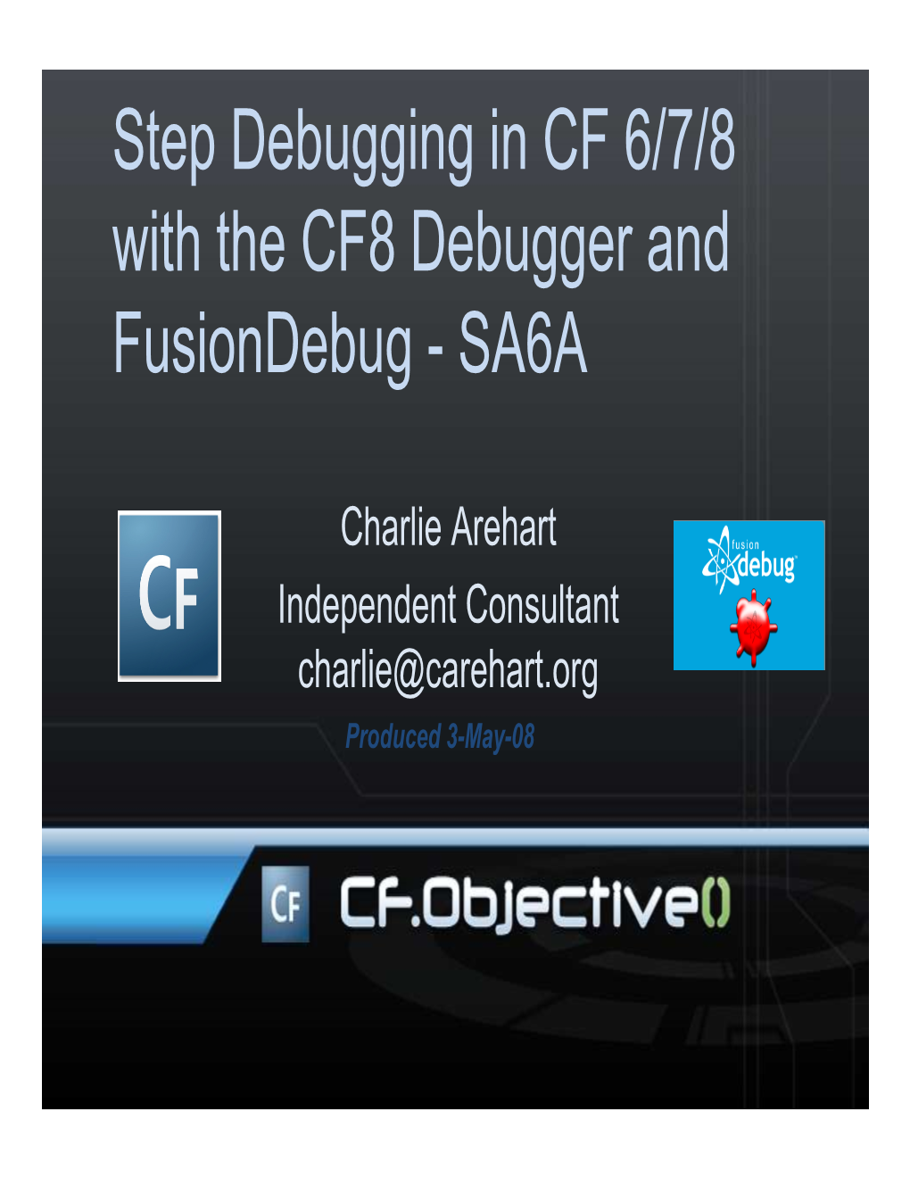 Step Debugging in CF 6/7/8 with the CF8 Debugger and Fusiondebug - SA6A