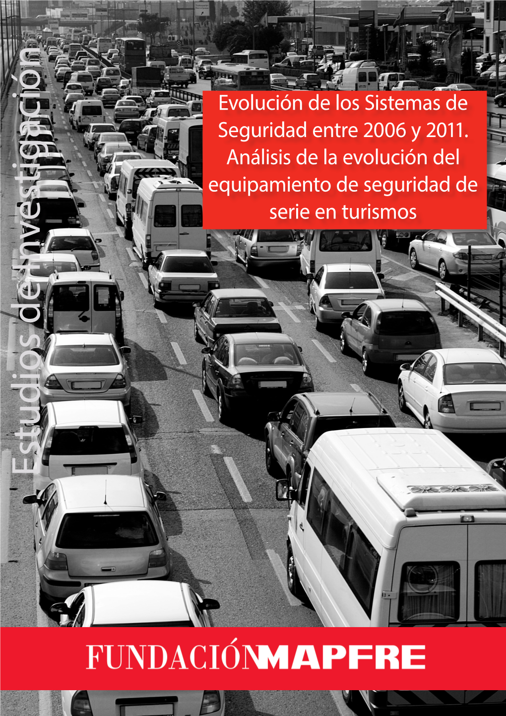 Estudios De Investigación Evolución De Los Sistemas De Seguridad Entre 2006 Y 2011