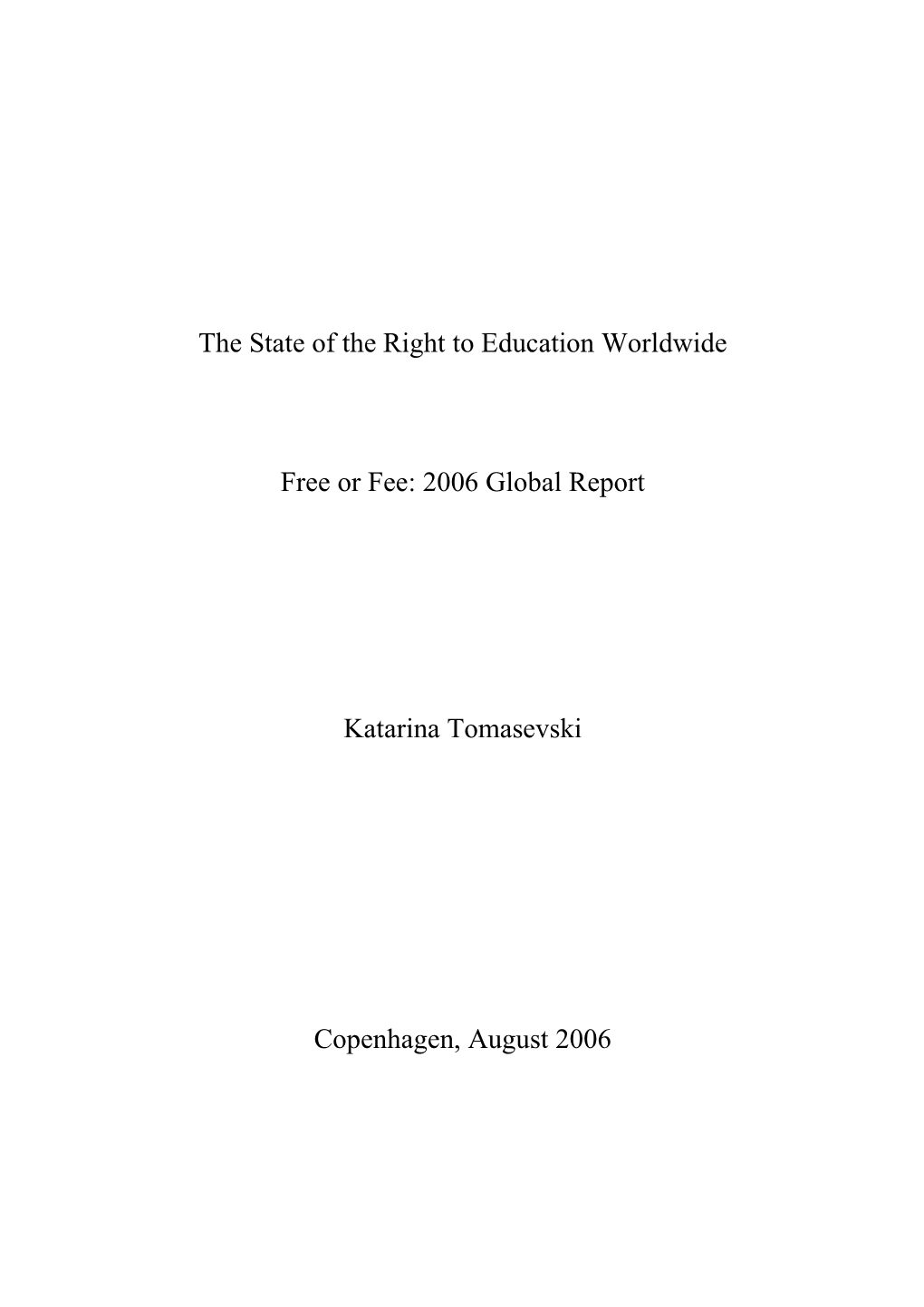 The State of the Right to Education Worldwide Free Or Fee: 2006