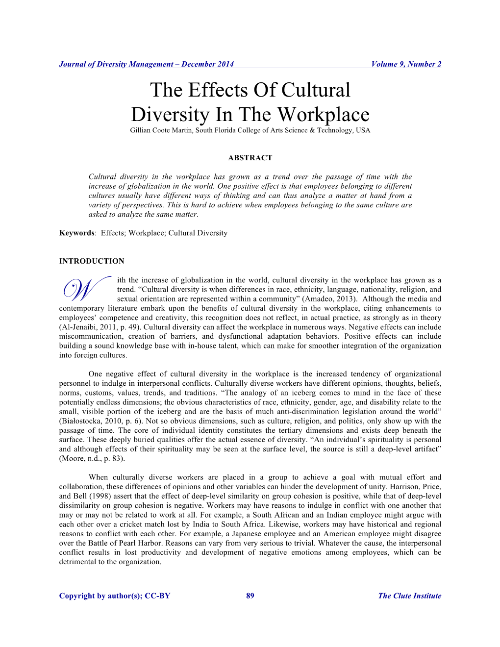 The Effects of Cultural Diversity in the Workplace Gillian Coote Martin, South Florida College of Arts Science & Technology, USA