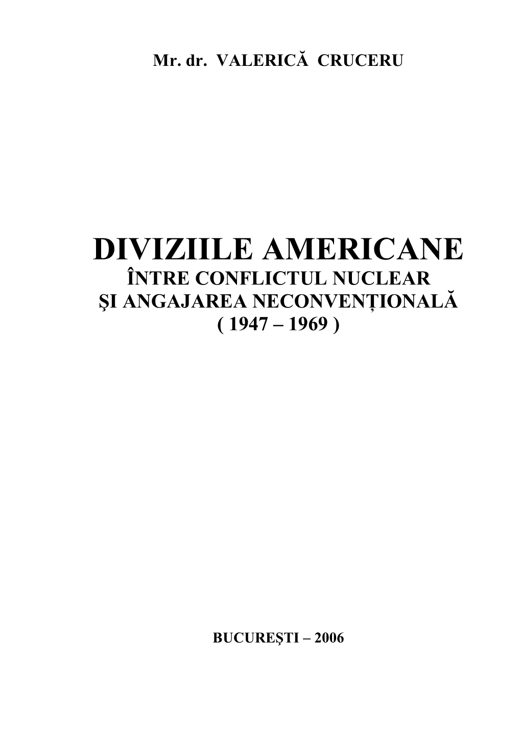 Diviziile Americane Între Conflictul Nuclear Şi Angajarea Neconvenţională ( 1947 – 1969 )