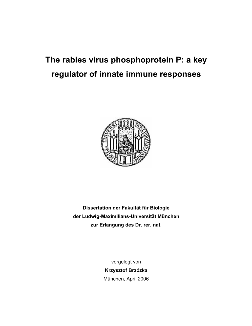 The Rabies Virus Phosphoprotein P: a Key Regulator of Innate Immune Responses
