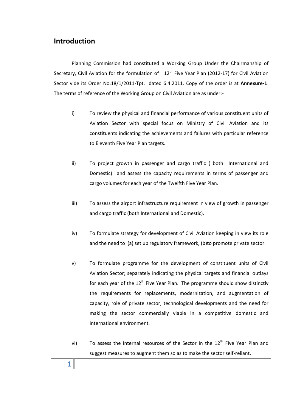 Key Challenges of Civil Aviation Sector 8.1 Air Connectivity in North-Eastern Region and Other Remote Areas