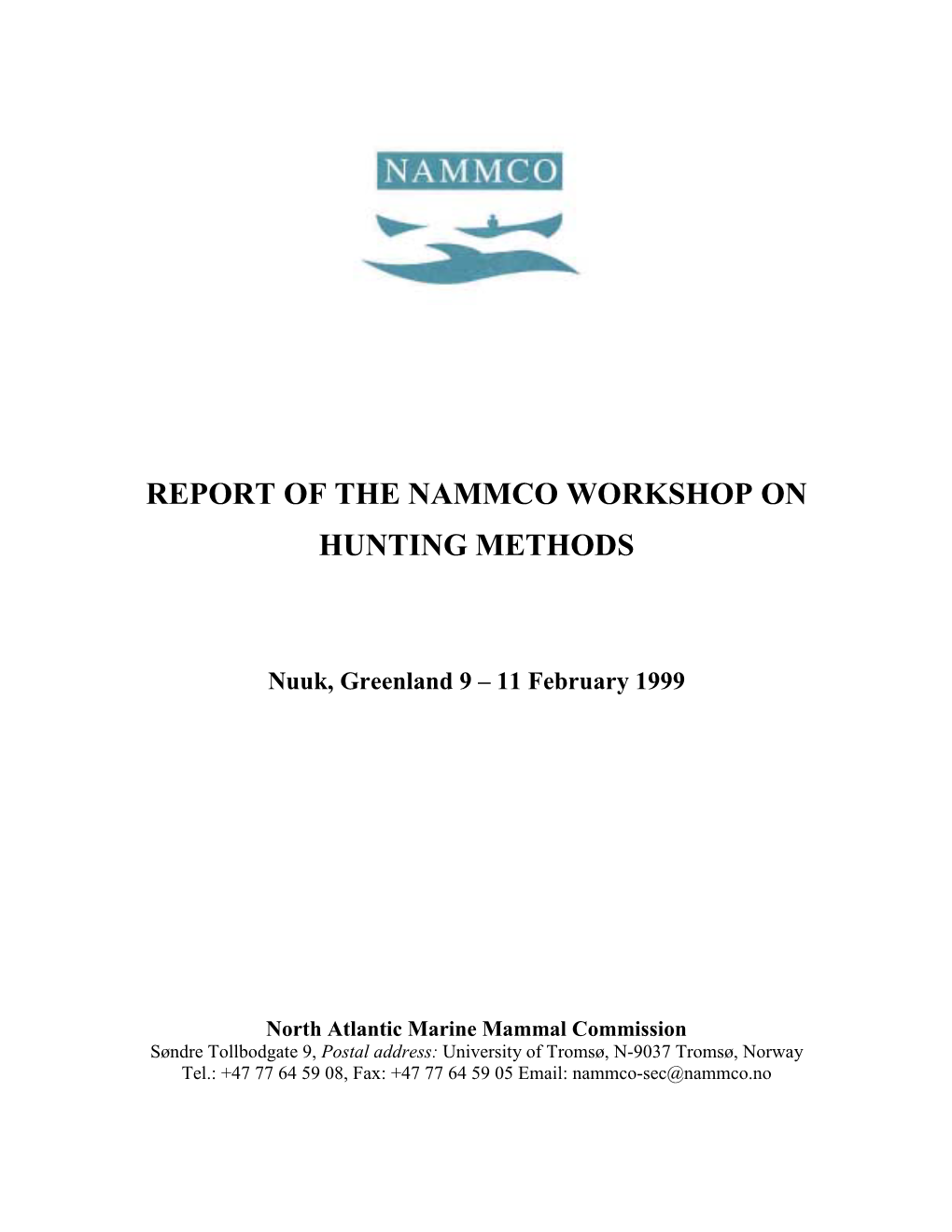 Report of the Workshop on Hunting Methods, February
