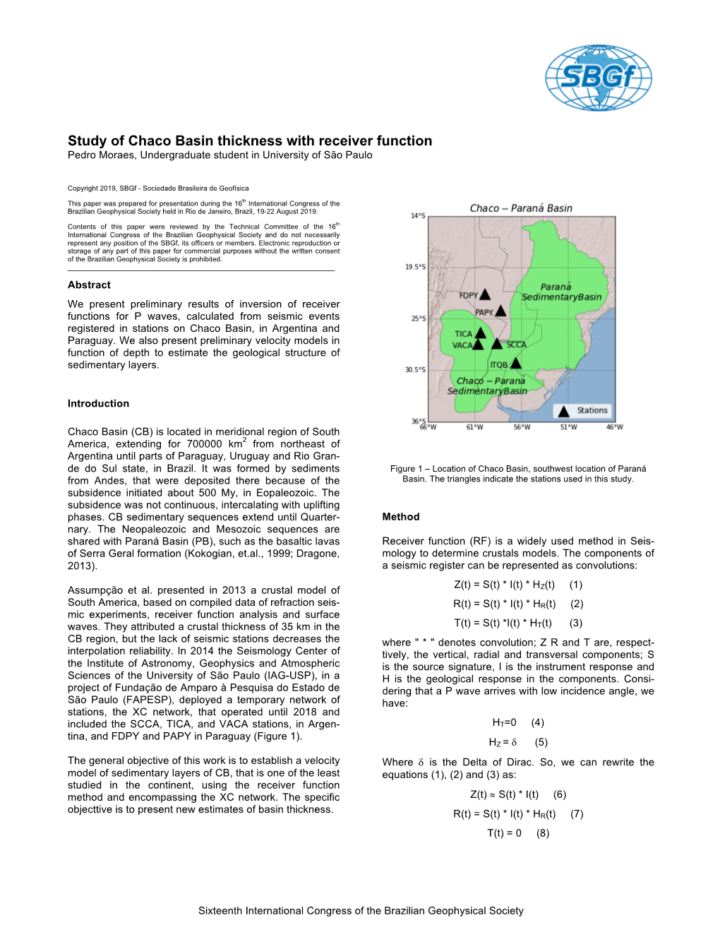 Study of Chaco Basin Thickness with Receiver Function Pedro Moraes, Undergraduate Student in University of São Paulo