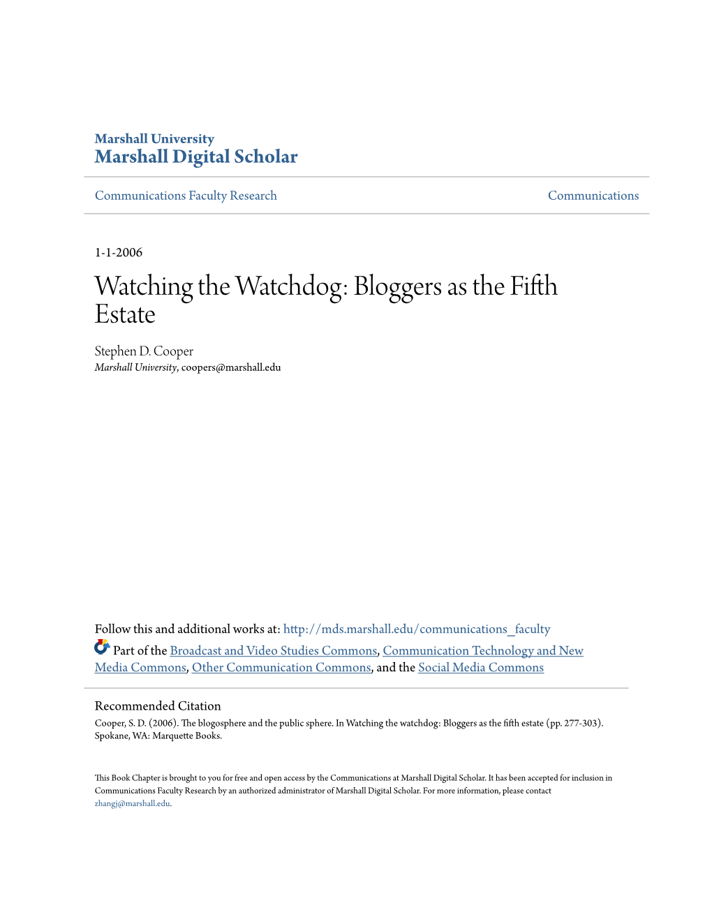 Watching the Watchdog: Bloggers As the Fifth Estate Stephen D