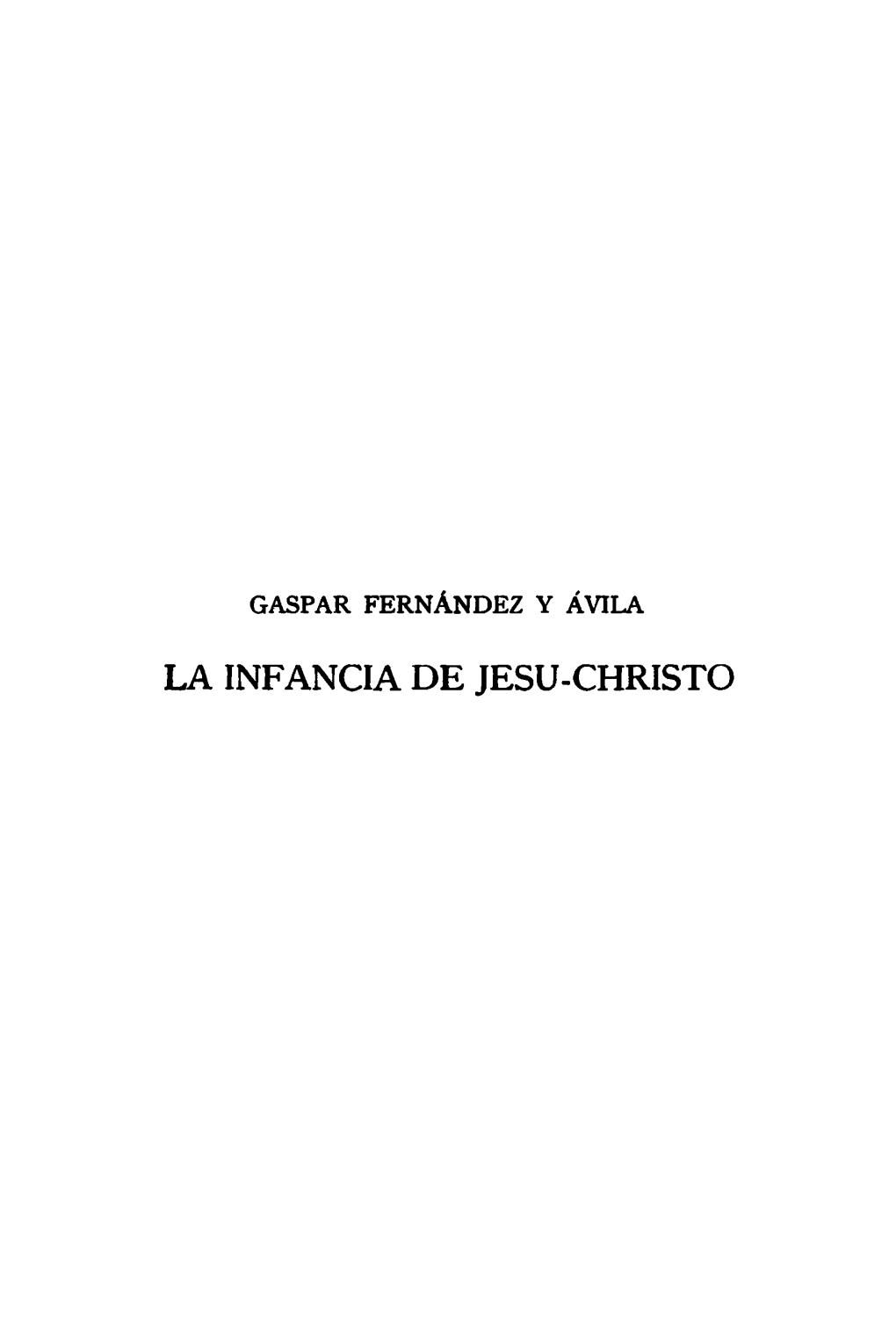 La Infancia De Jesu-Christo